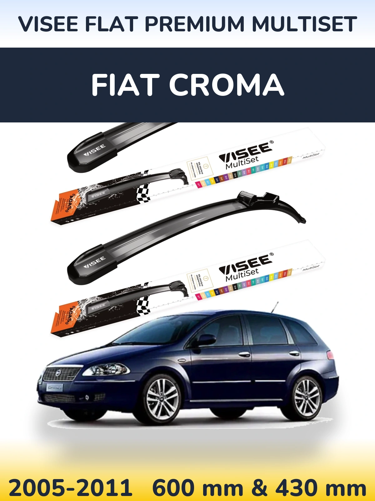 Komplet przednich wycieraczek VISEE FLAT PREMIUM MultiSet 600 & 430 mm do Fiat Croma 2005-2011