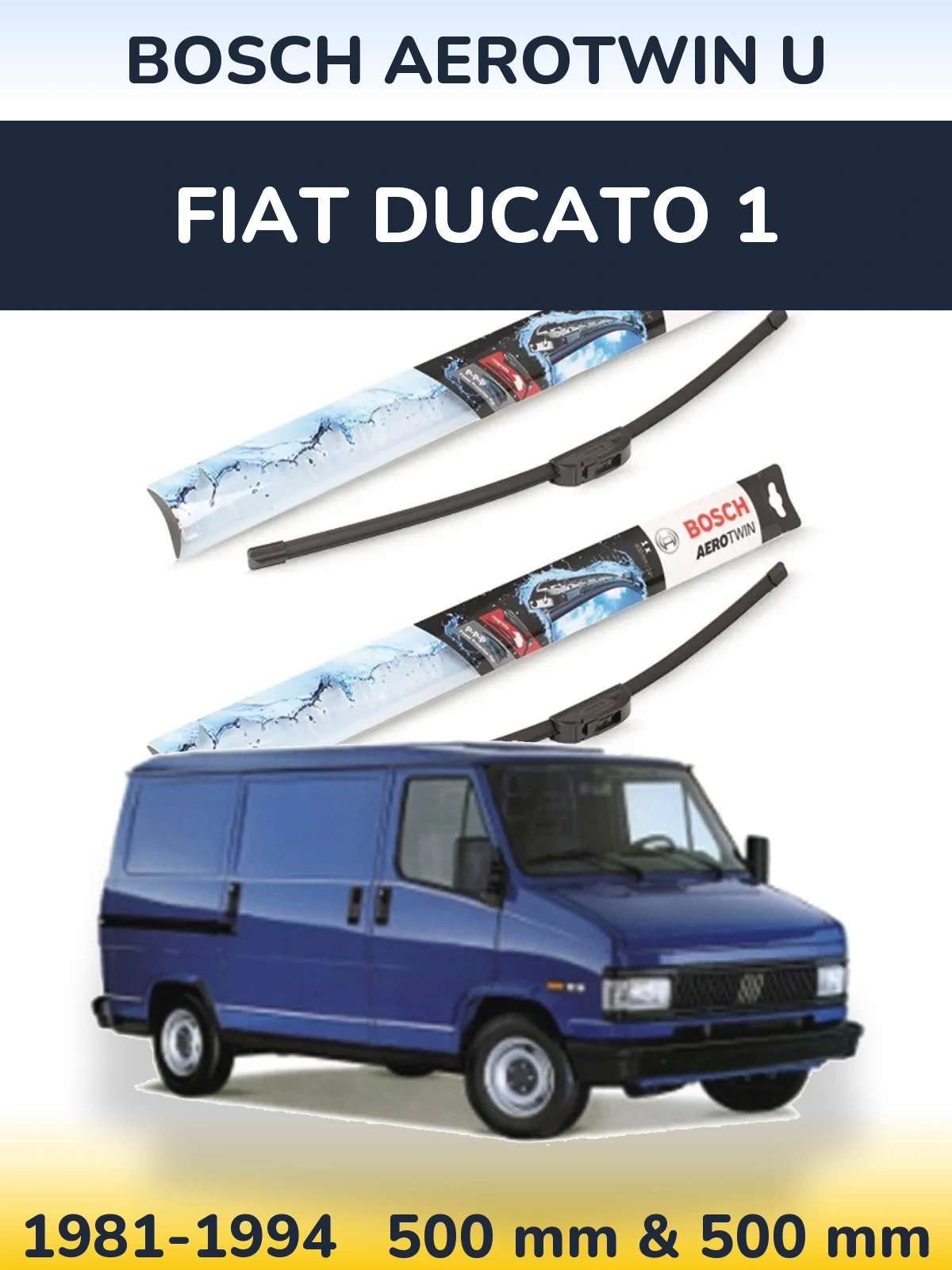 Komplet przednich wycieraczek BOSCH AeroTwin U 500 & 500 mm do Fiat Ducato 1 1981-1994