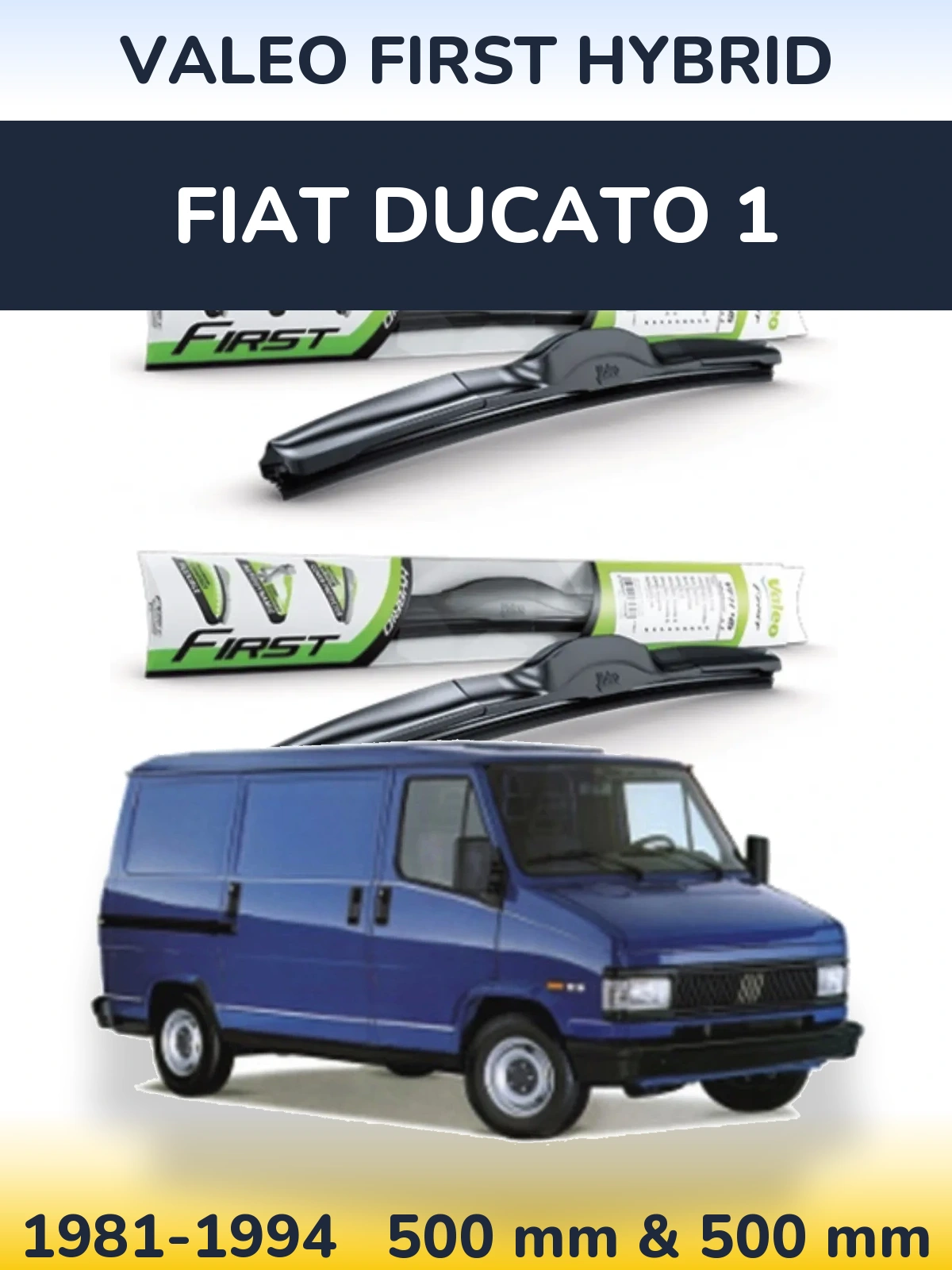 Комплект передних дворников Valeo First Hybrid 500 & 500 мм для Fiat Ducato 1 1981-1994