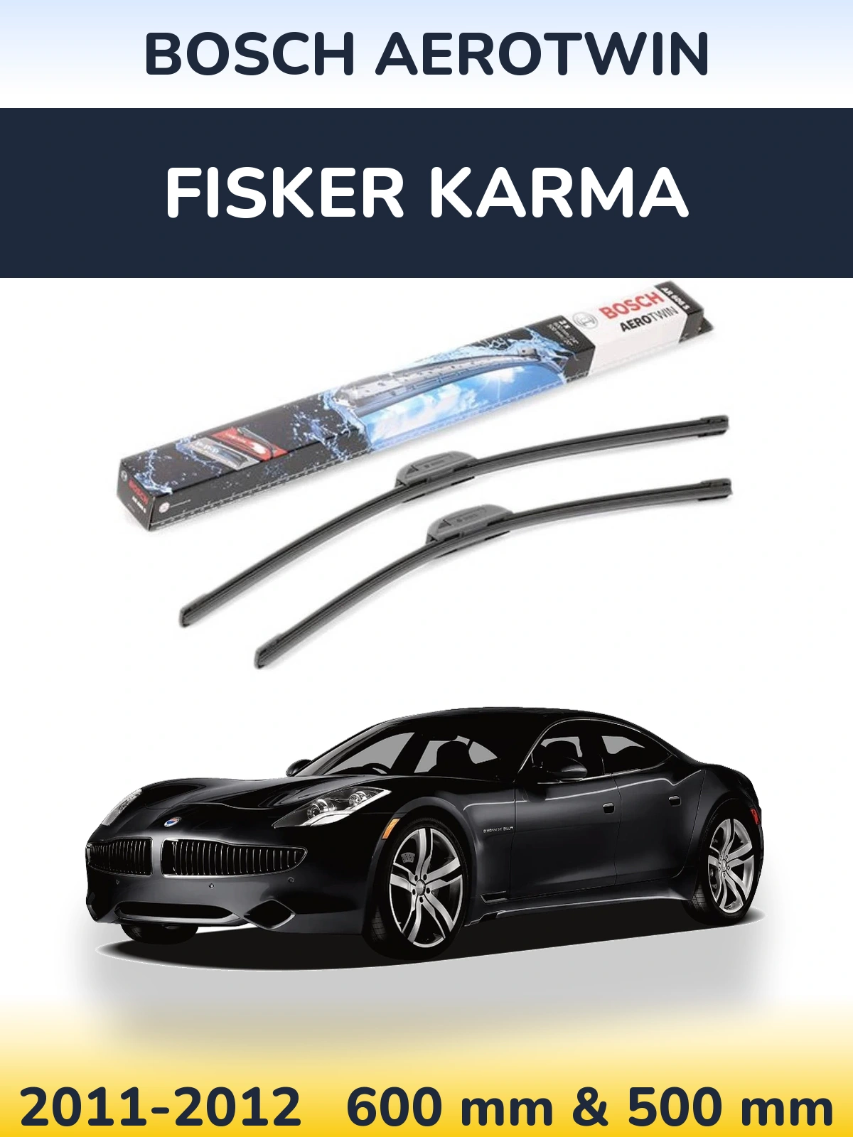 Front wiper blade set BOSCH AeroTwin 600 & 500 mm for Fisker Karma 2011-2012