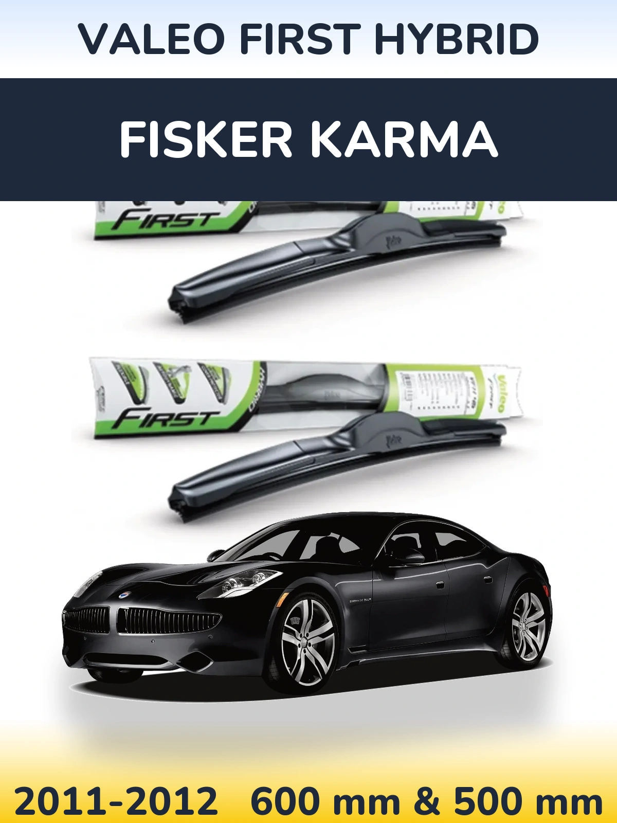 Komplet przednich wycieraczek Valeo First Hybrid 600 & 500 mm do Fisker Karma 2011-2012