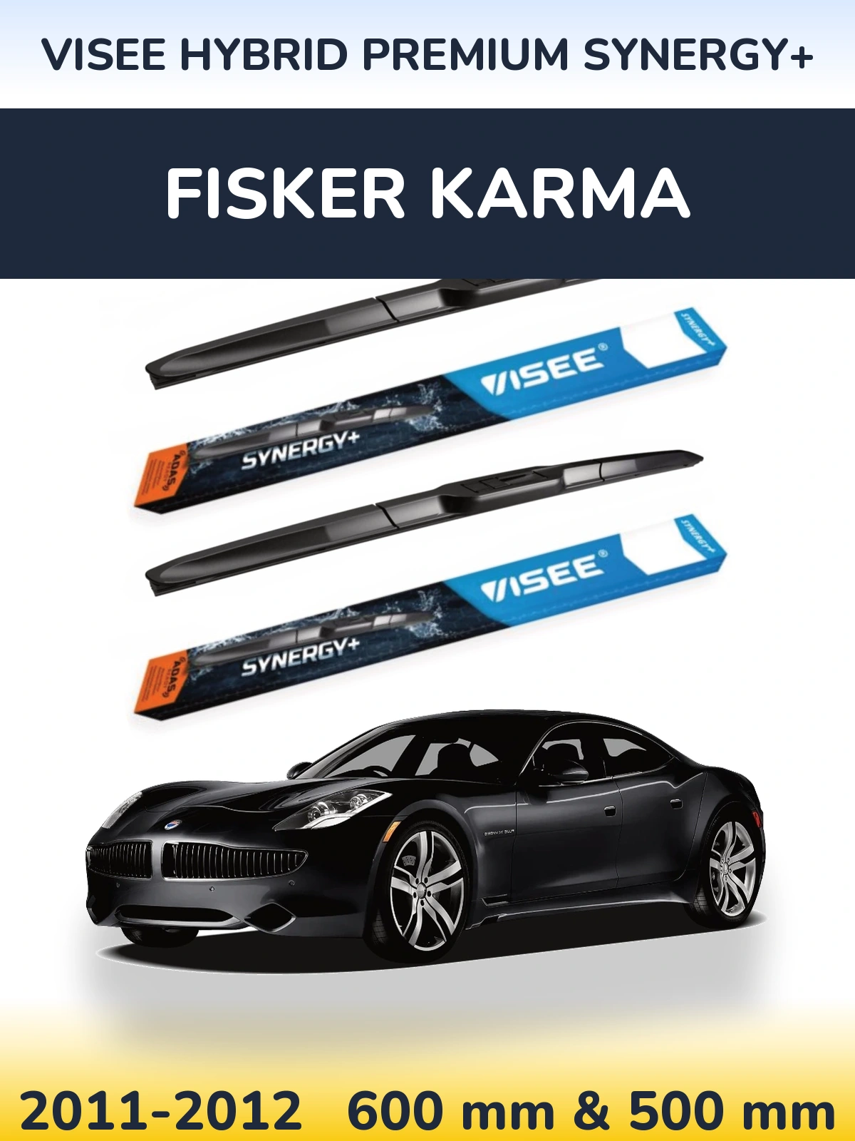 Komplet przednich wycieraczek VISEE HYBRID PREMIUM SYNERGY+ 600 & 500 mm do Fisker Karma 2011-2012