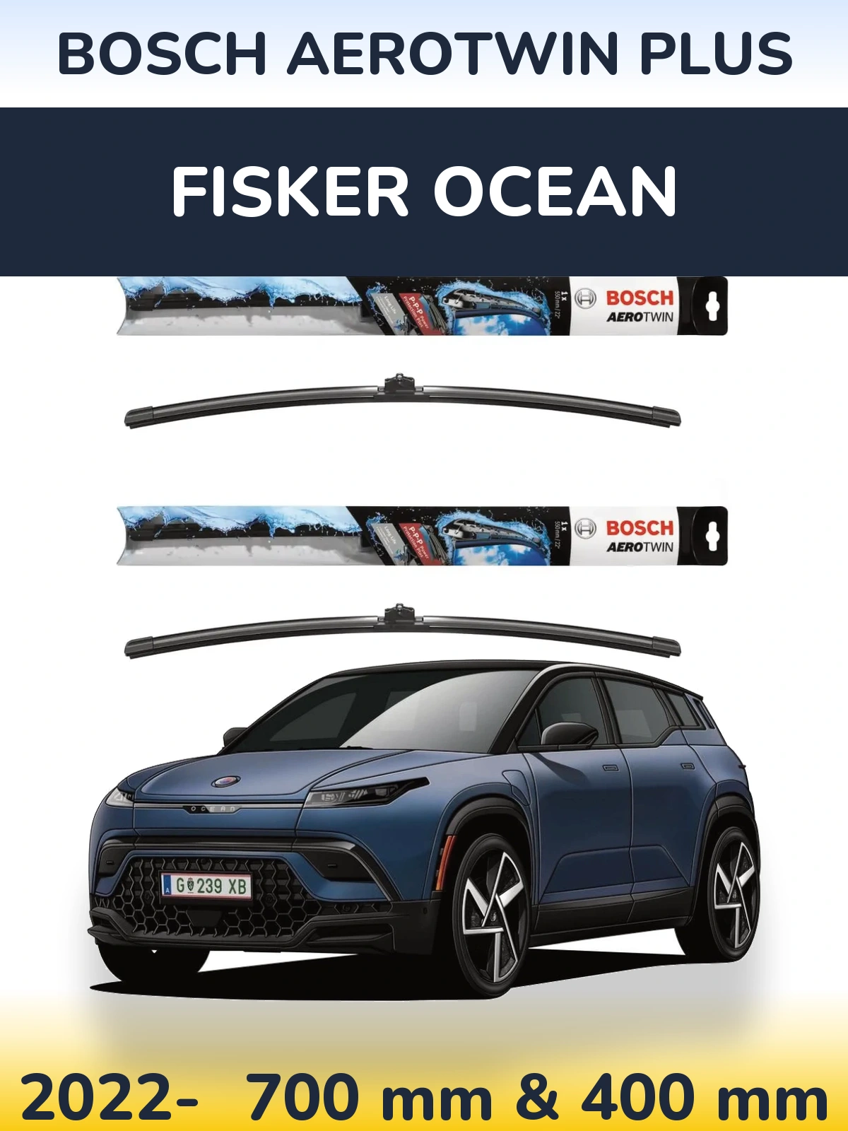 Front wiper blade set BOSCH AeroTwin Plus 700 & 400 mm for Fisker Ocean 2022-2026