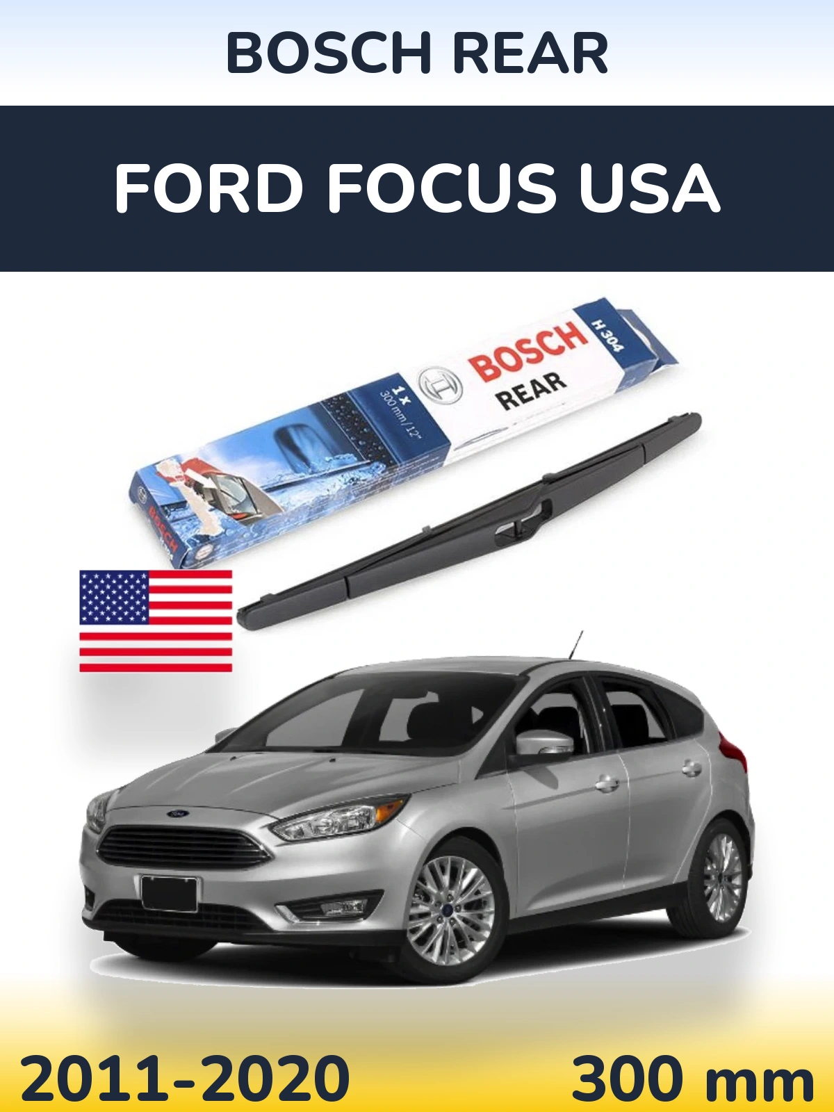 Tylna wycieraczka BOSCH Rear 300 mm do Ford Focus USA 2011-2020