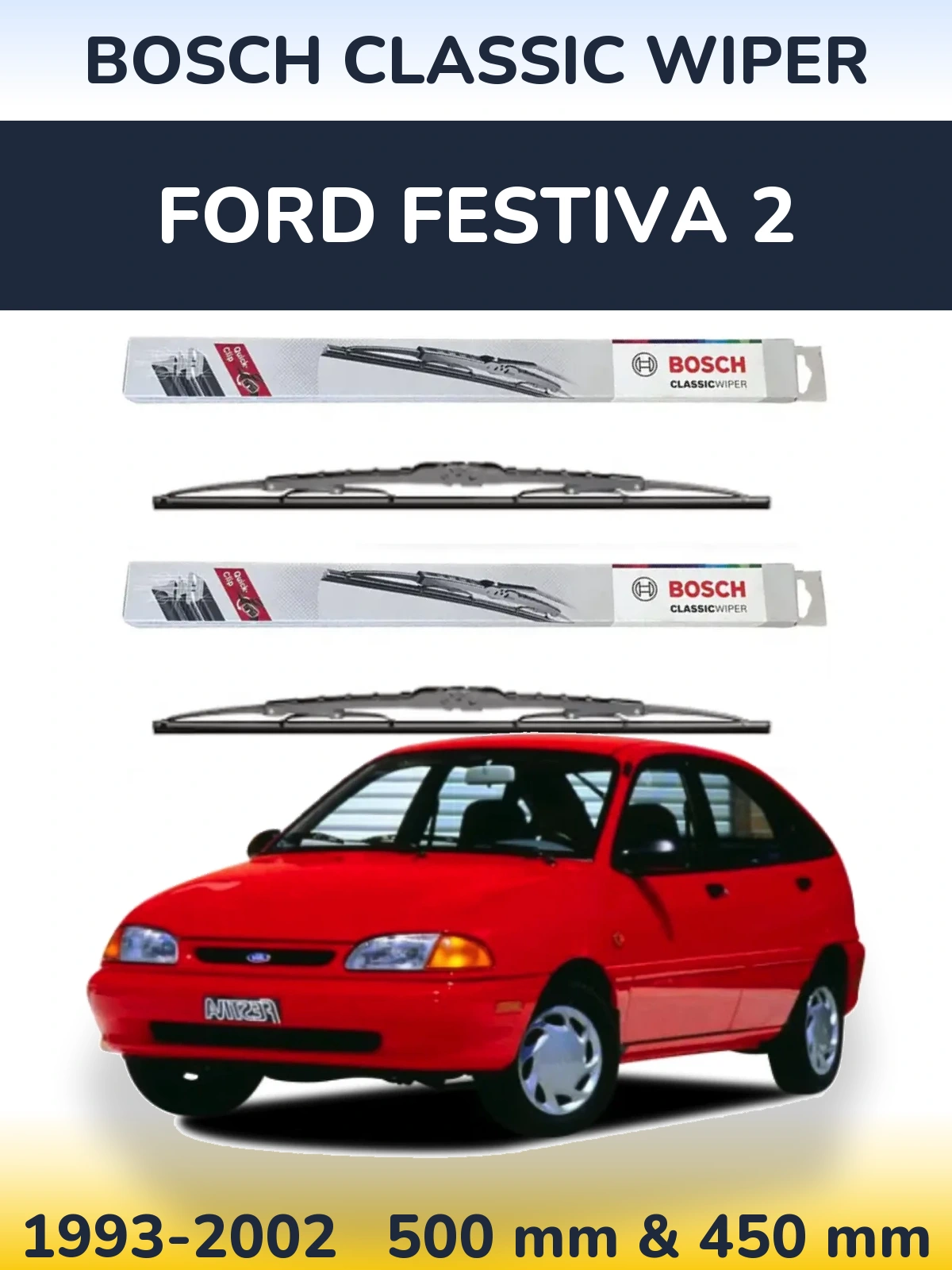 Комплект передніх щіток BOSCH Classic Wiper 500 & 450 мм для Ford Festiva 2 1993-2002