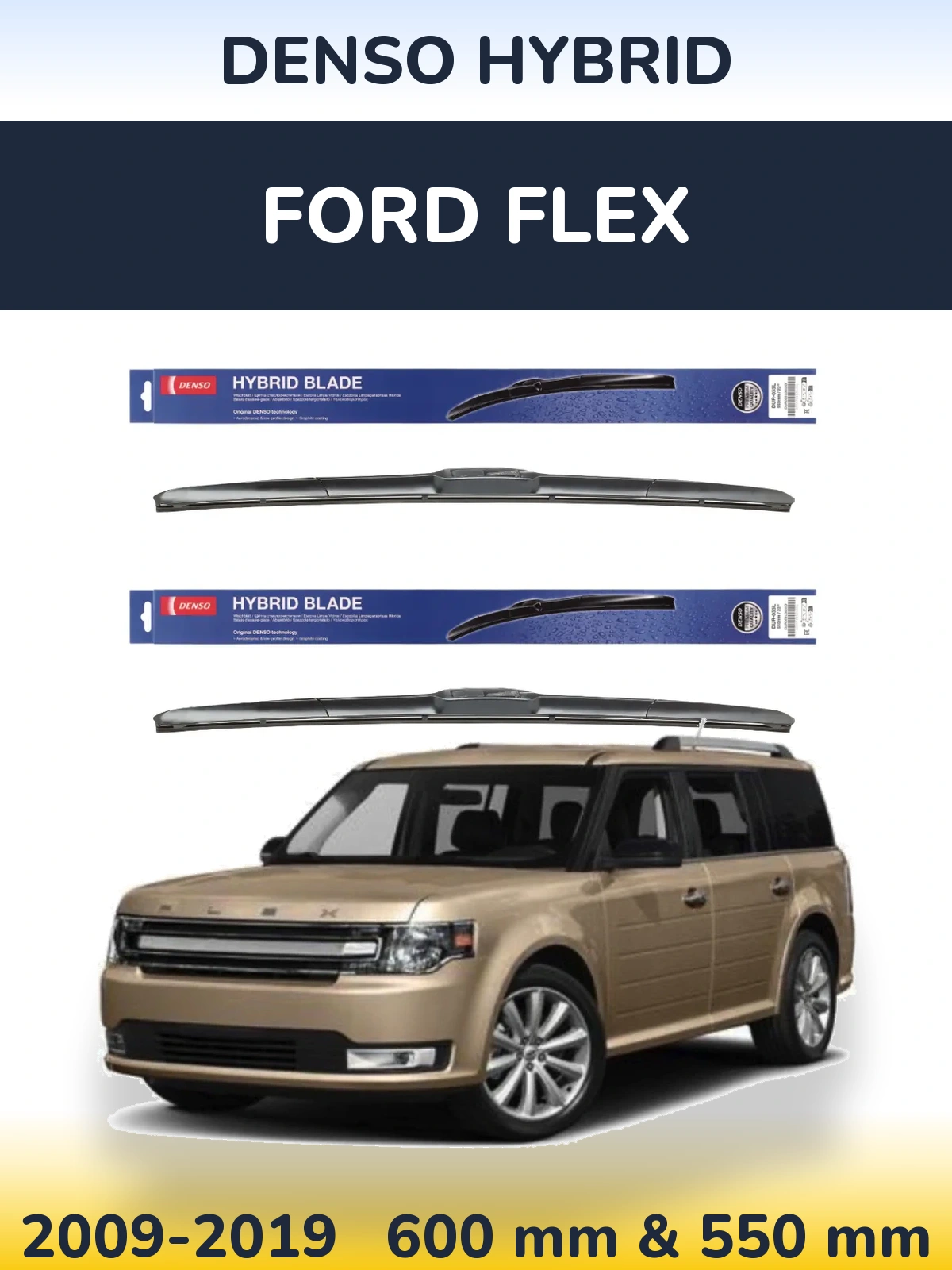 Front wiper blade set Denso Hybrid 600 & 550 mm for Ford Flex 2009-2019