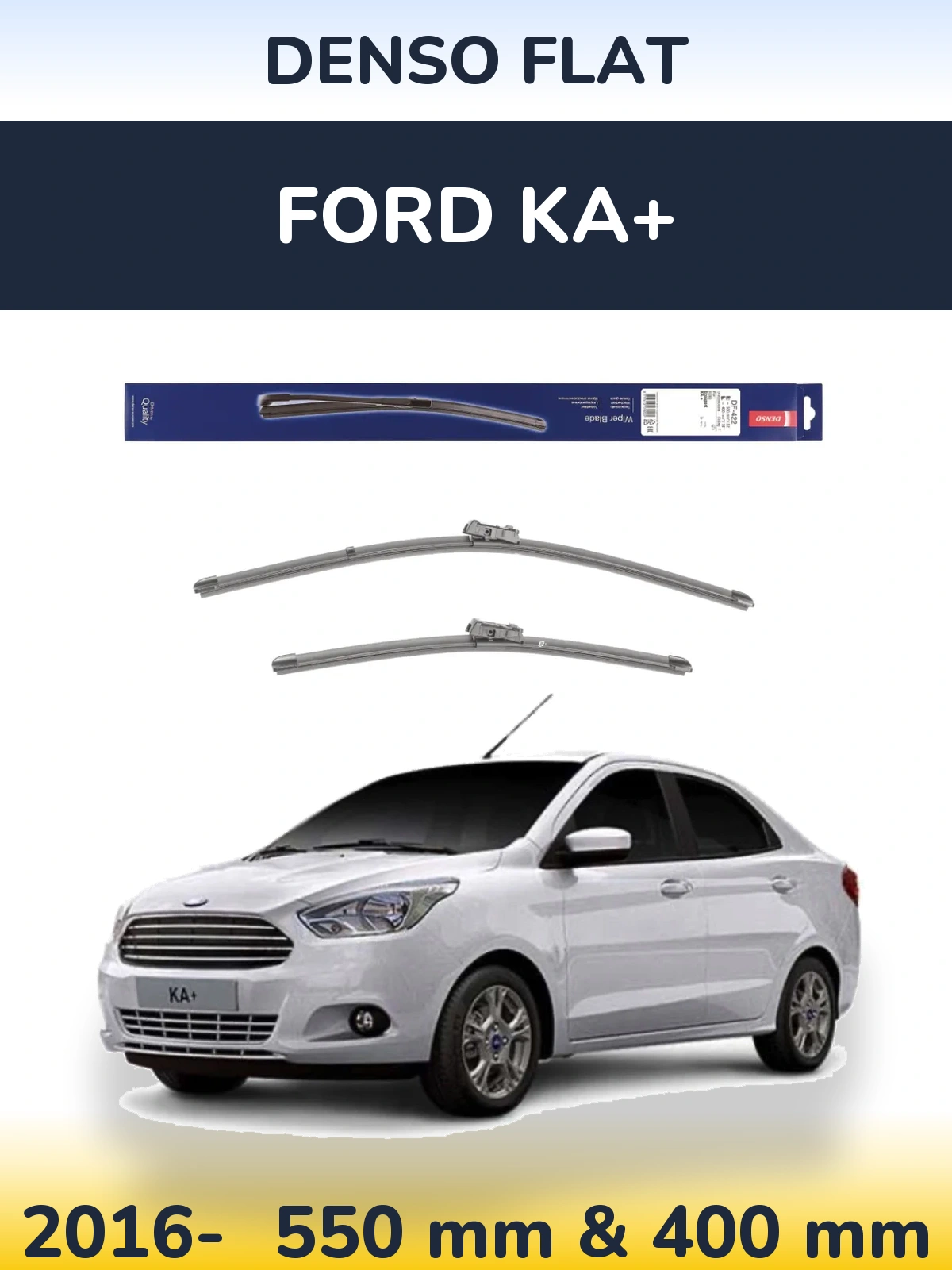 Front wiper blade set Denso Flat 550 & 400 mm for Ford Ka+ 2016-2026