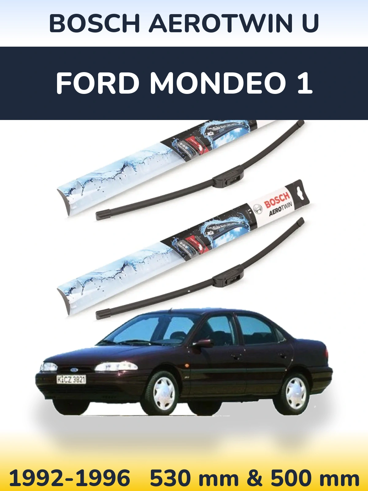Komplet przednich wycieraczek BOSCH AeroTwin U 530 & 500 mm do Ford Mondeo 1 1992-1996