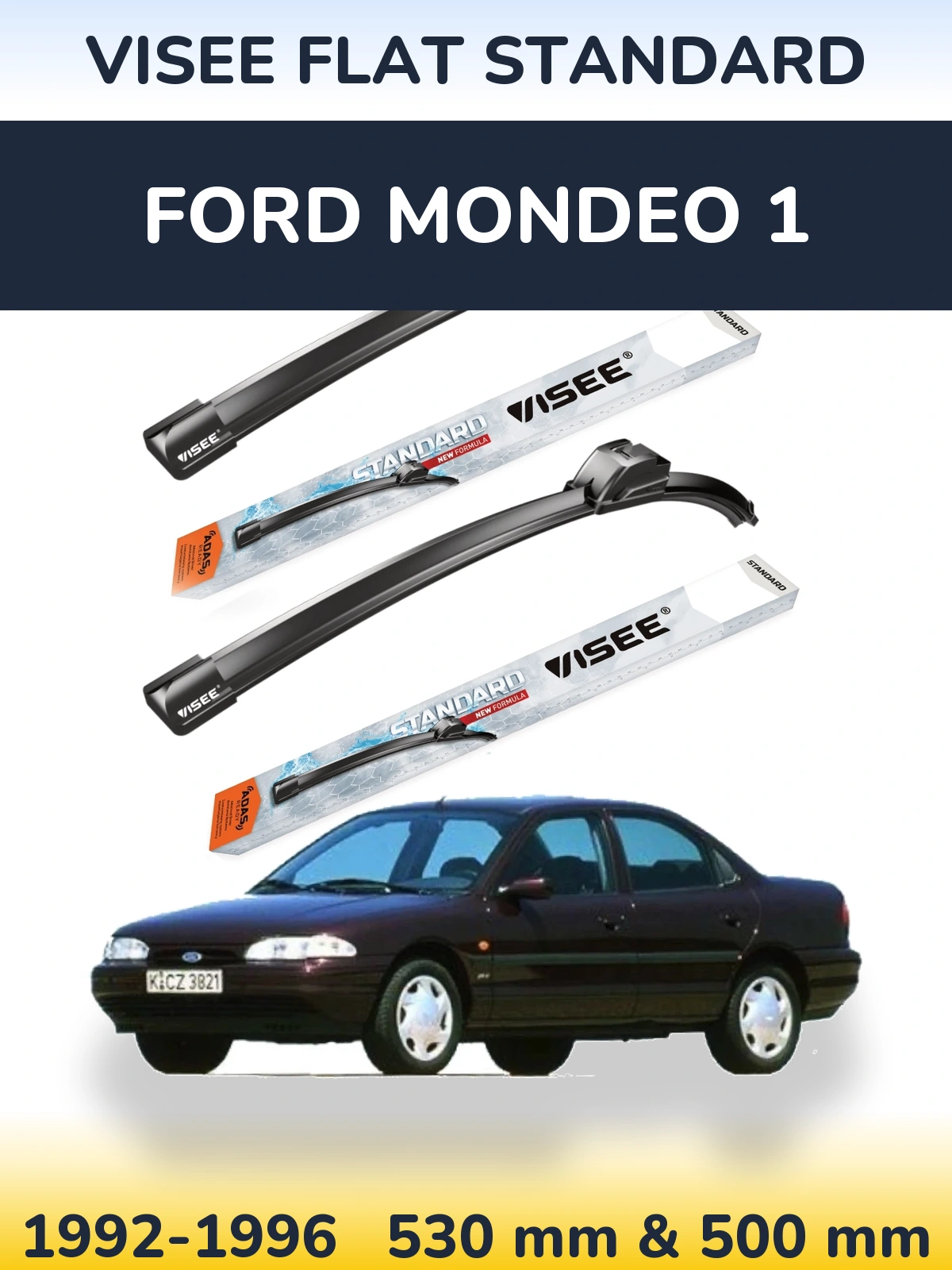 Komplet przednich wycieraczek VISEE FLAT STANDARD 530 & 500 mm do Ford Mondeo 1 1992-1996
