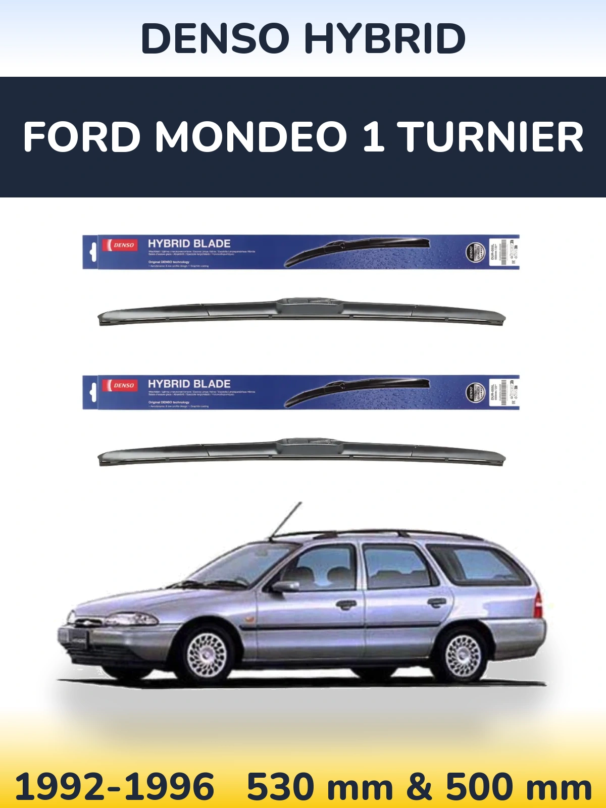 Front wiper blade set Denso Hybrid 530 & 500 mm for Ford Mondeo 1 Turnier 1992-1996