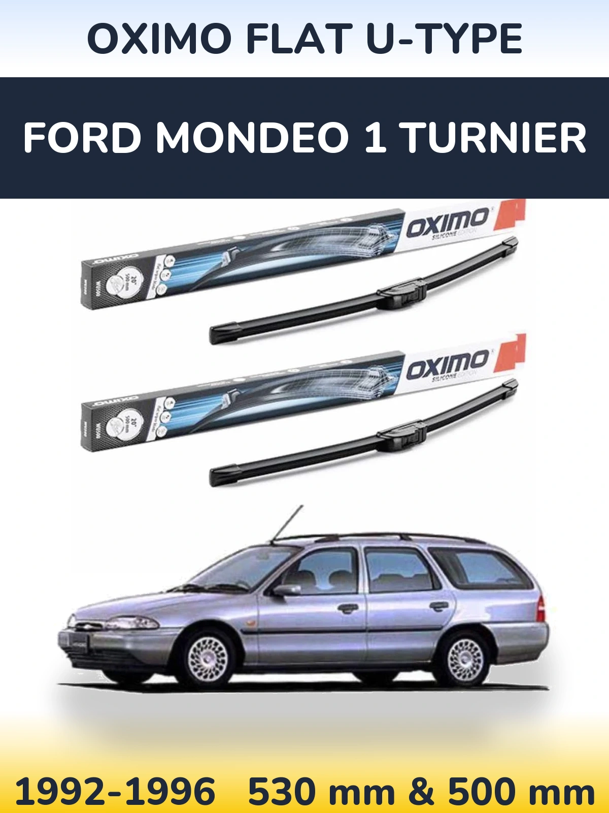 Front wiper blade set Oximo Flat U-type 530 & 500 mm for Ford Mondeo 1 Turnier 1992-1996