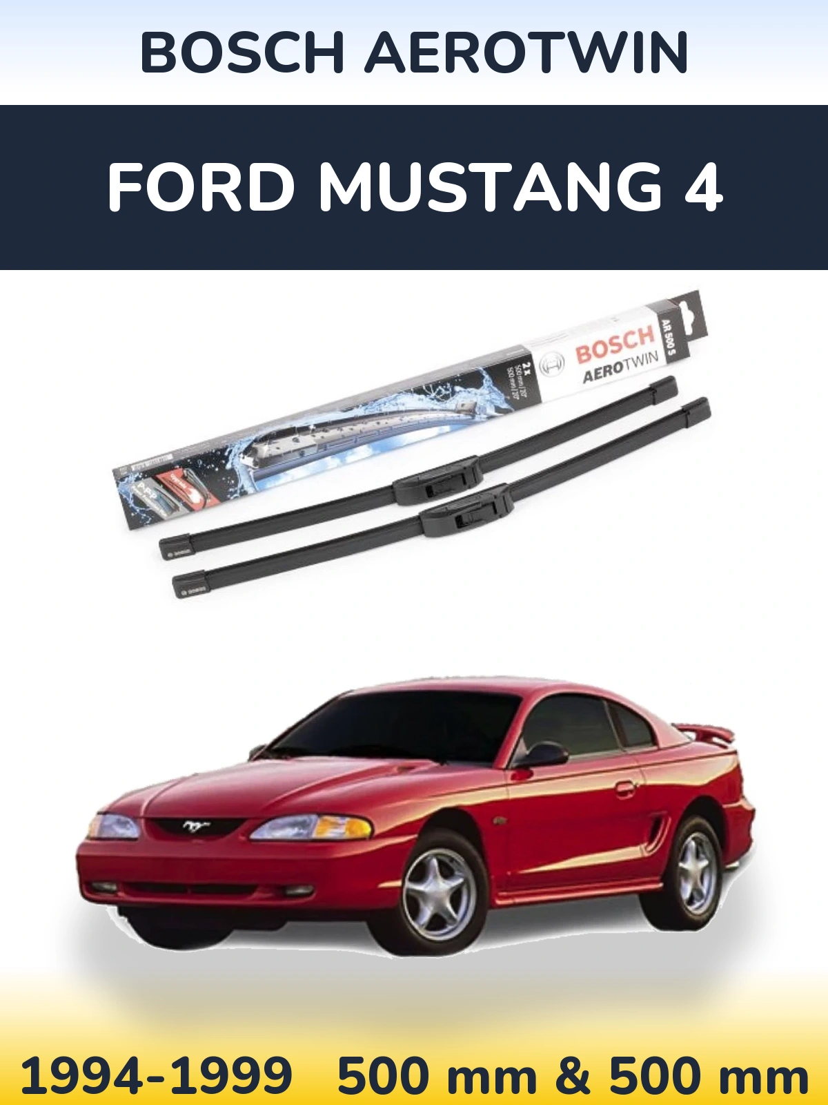 Komplet przednich wycieraczek BOSCH AeroTwin 500 & 500 mm do Ford Mustang 4 1994-1999