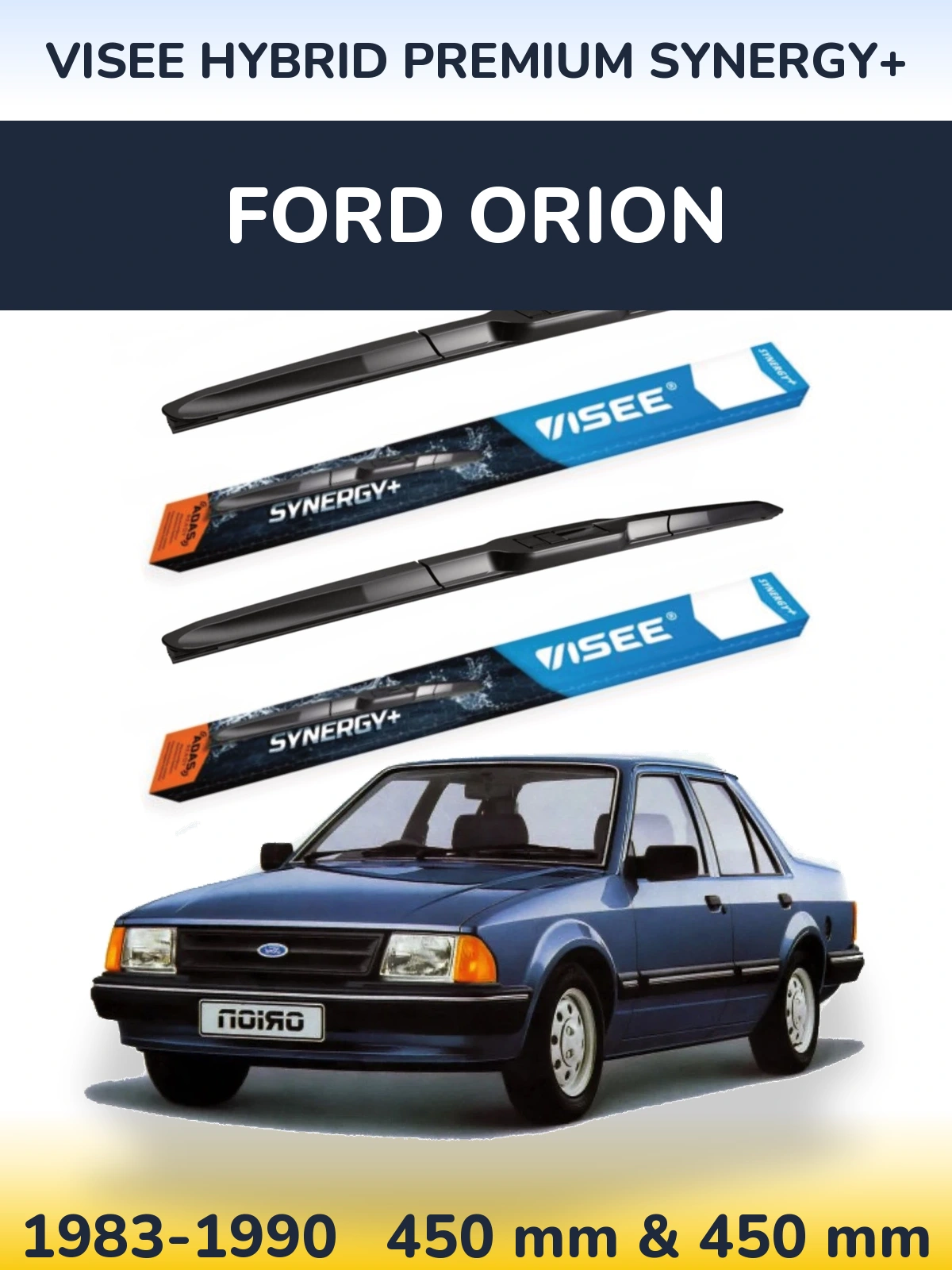 Front wiper blade set VISEE HYBRID PREMIUM SYNERGY+ 450 & 450 mm for Ford Orion 1983-1990