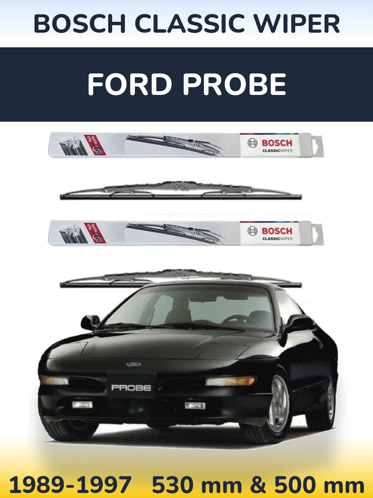 Komplet przednich wycieraczek BOSCH Classic Wiper 530 & 500 mm do Ford Probe 1989-1997