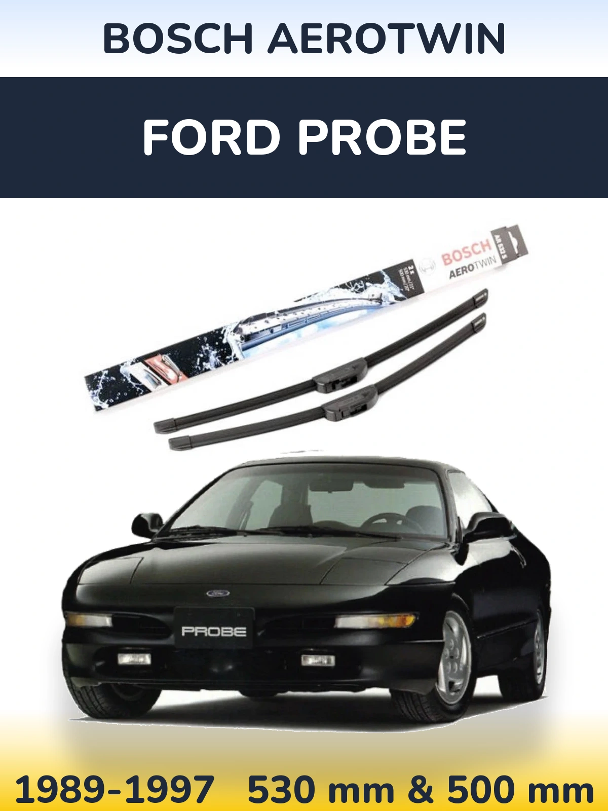 Komplet przednich wycieraczek BOSCH AeroTwin 530 & 500 mm do Ford Probe 1989-1997