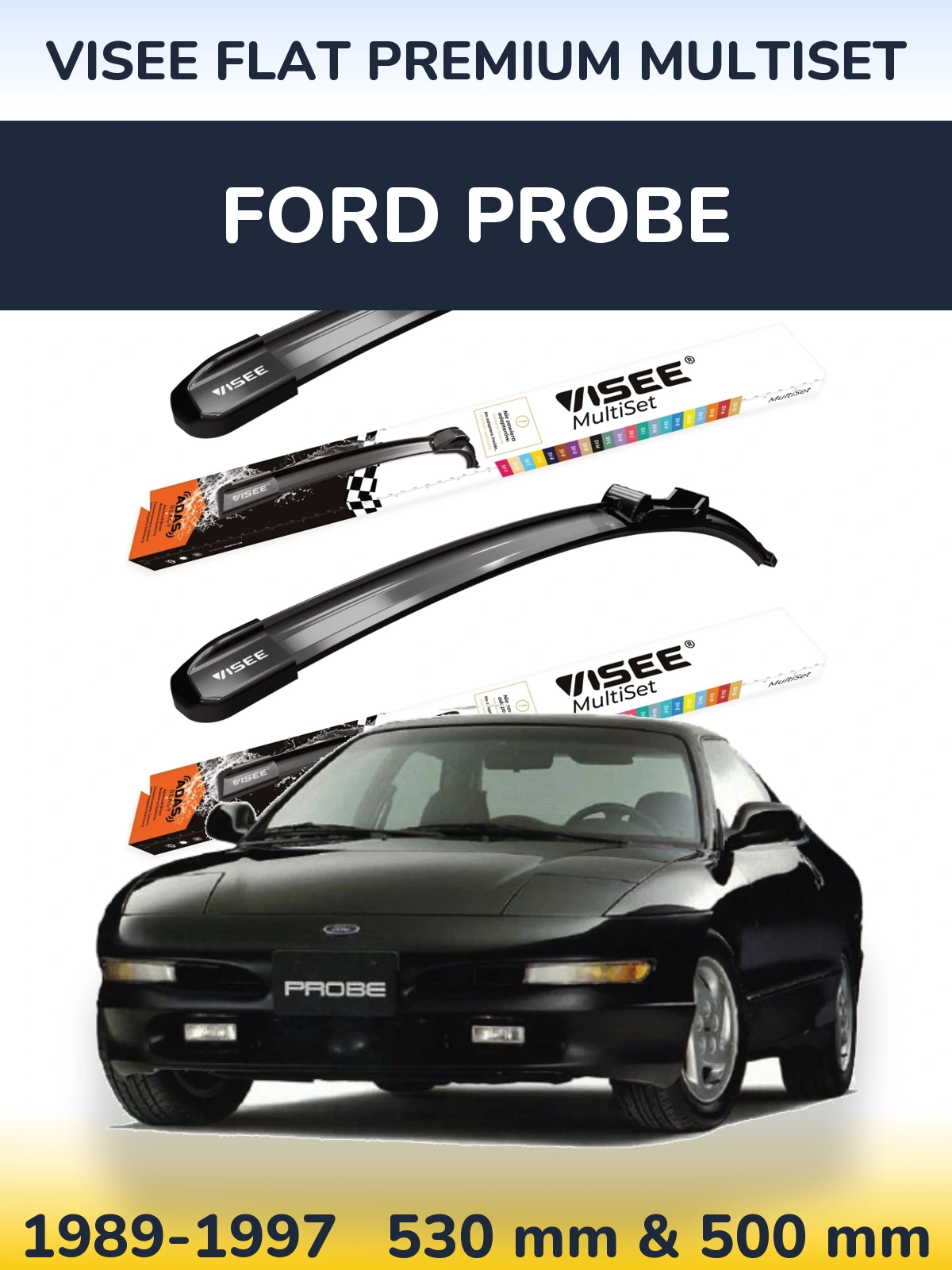Komplet przednich wycieraczek VISEE FLAT PREMIUM MultiSet 530 & 500 mm do Ford Probe 1989-1997