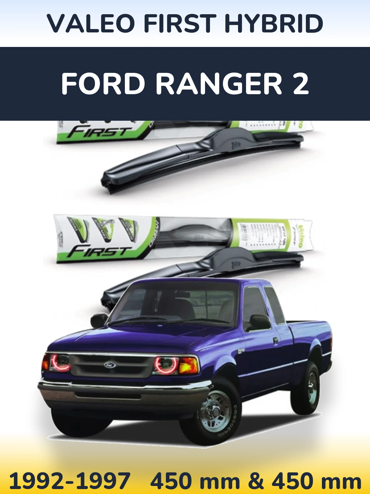Комплект передних дворников Valeo First Hybrid 450 & 450 мм для Ford Ranger 2 1992-1997