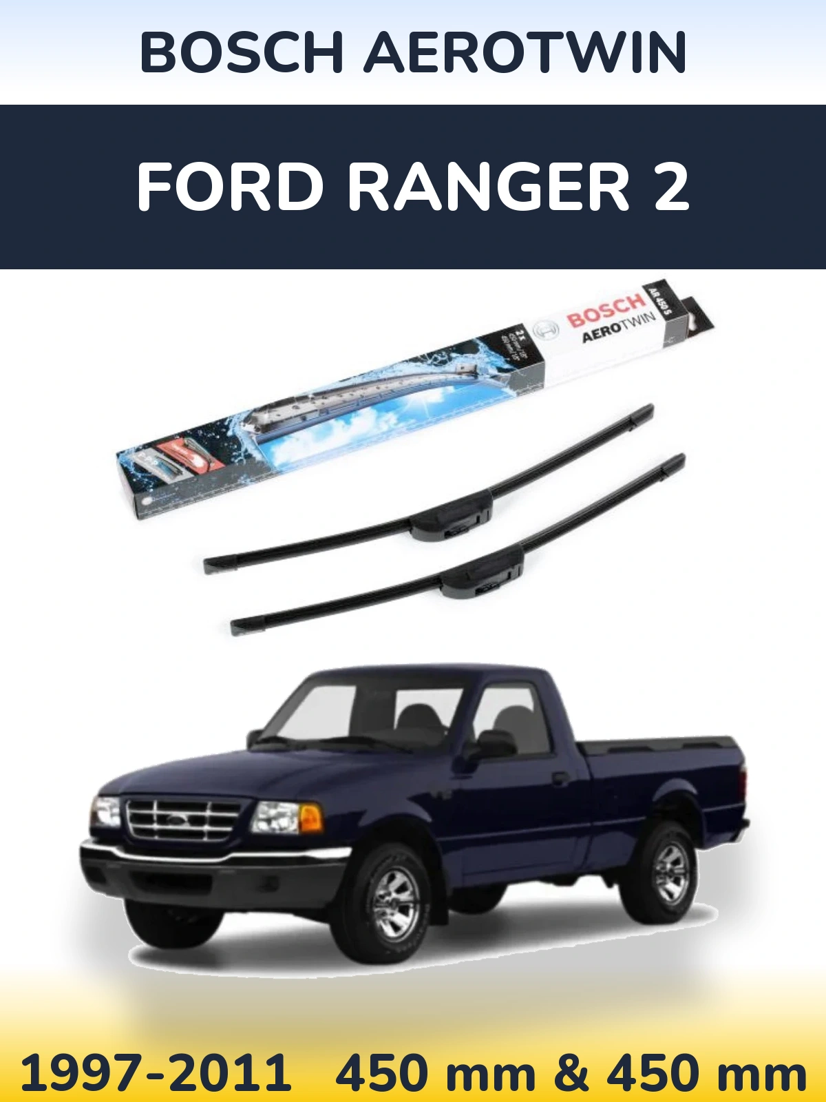 Front wiper blade set BOSCH AeroTwin 450 & 450 mm for Ford Ranger 2 1997-2011