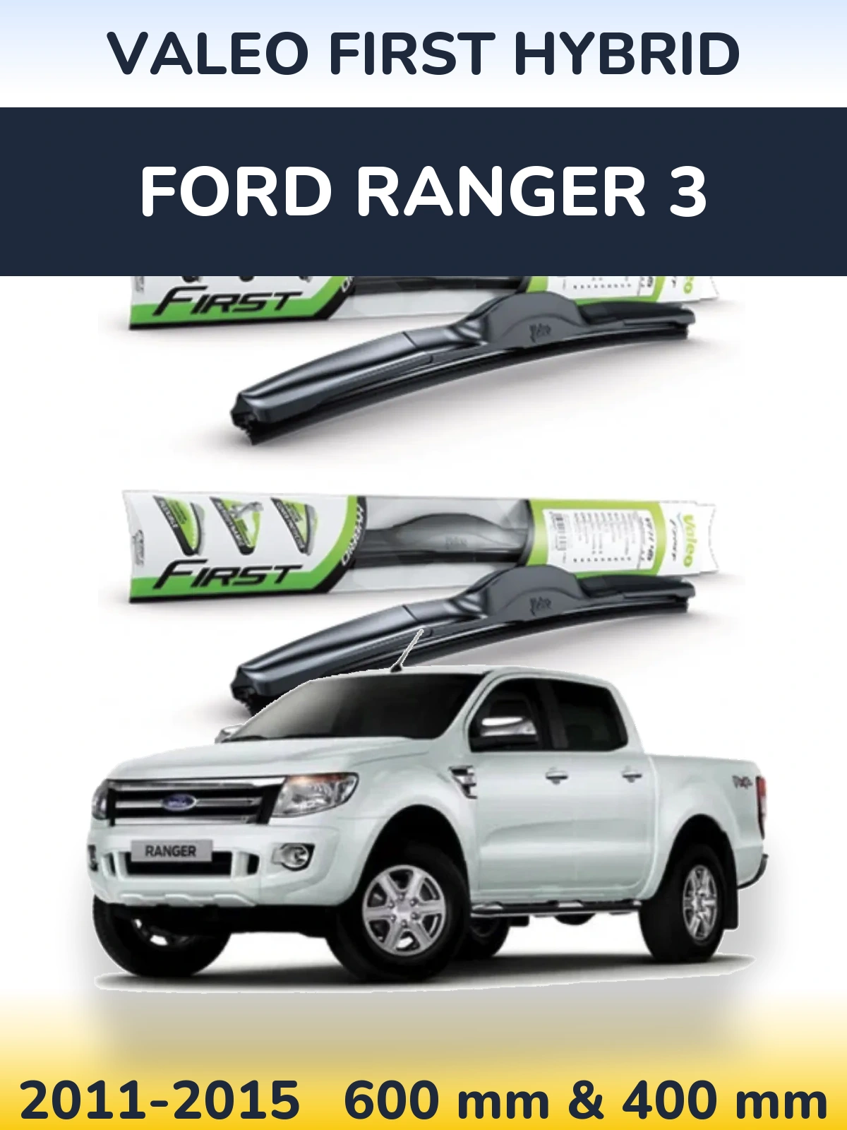 Комплект передних дворников Valeo First Hybrid 600 & 400 мм для Ford Ranger 3 2011-2015