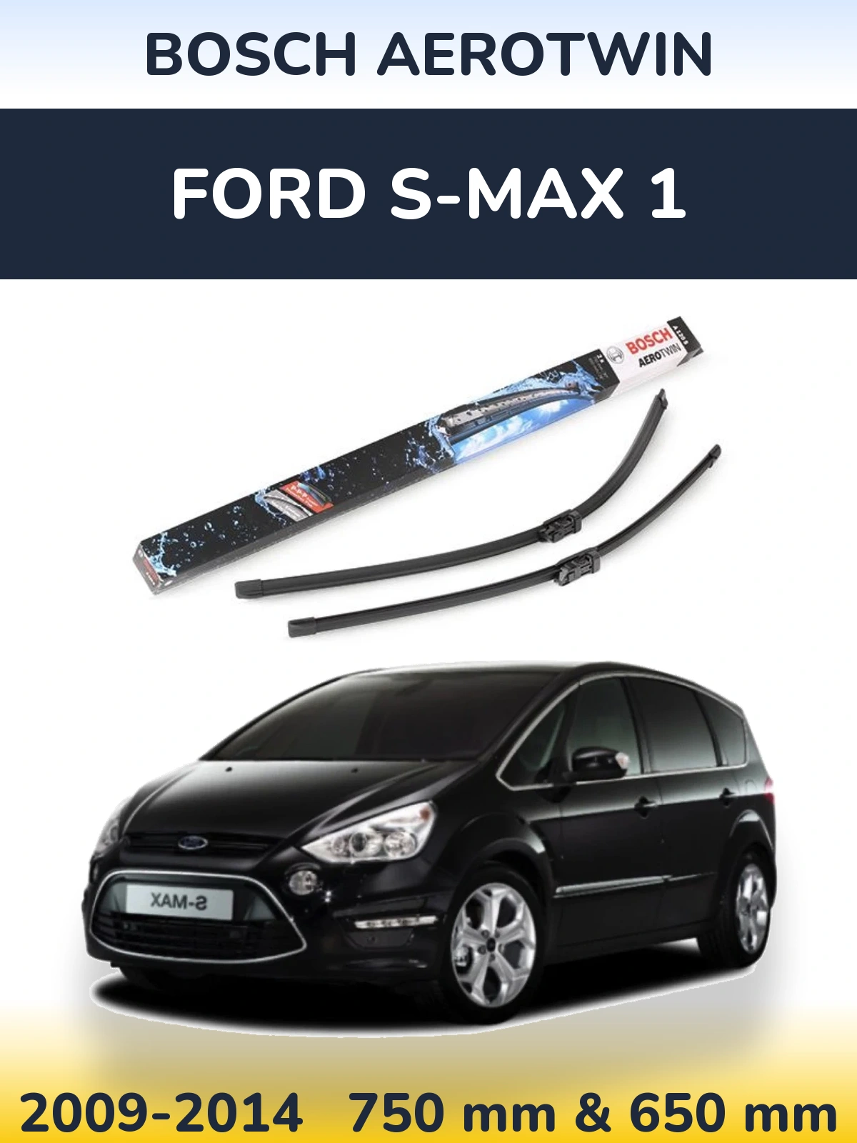 Komplet przednich wycieraczek BOSCH AeroTwin 750 & 650 mm do Ford S-MAX 1 2009-2014