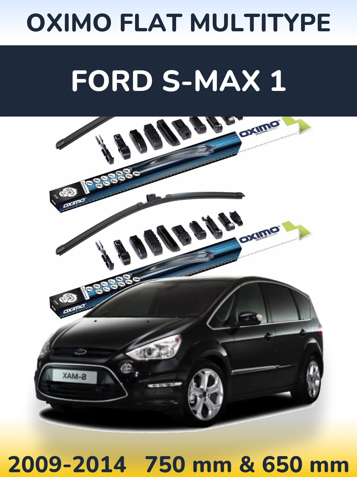 Komplet przednich wycieraczek Oximo Flat MultiType 750 & 650 mm do Ford S-MAX 1 2009-2014