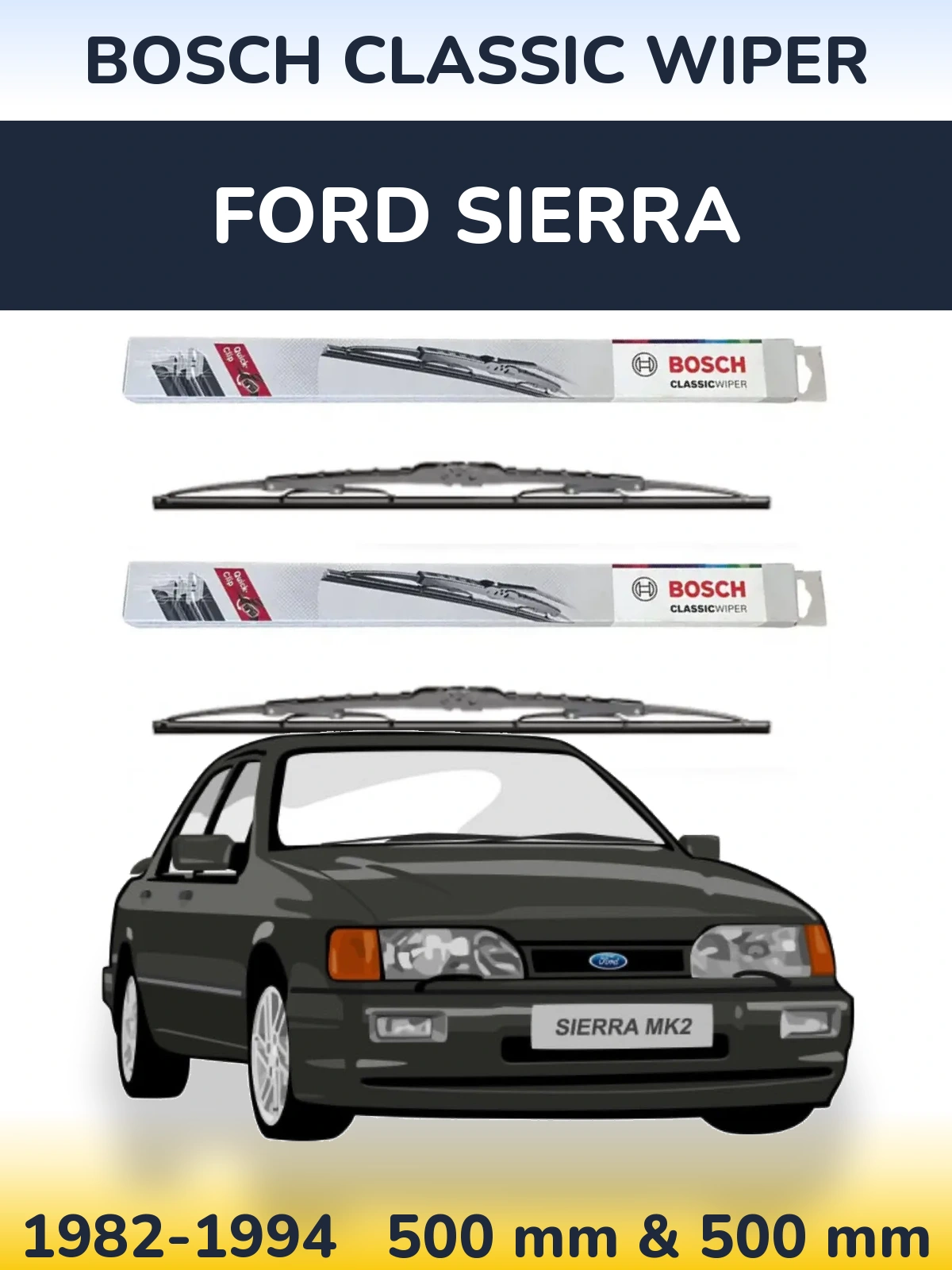 Комплект передних дворников BOSCH Classic Wiper 500 & 500 мм для Ford Sierra 1982-1994