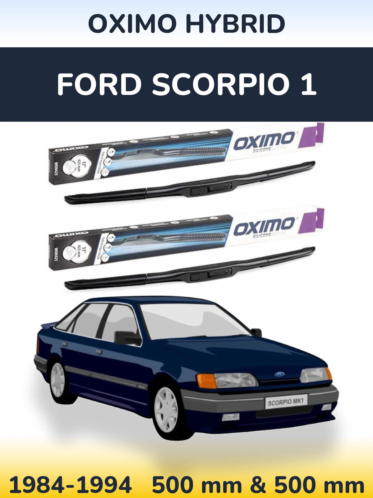 Комплект передних дворников Oximo Hybrid 500 & 500 мм для Ford Scorpio 1 1984-1994