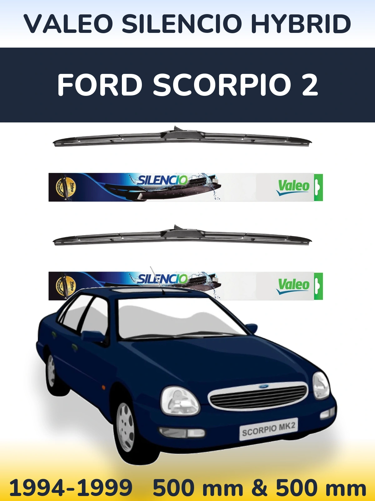 Комплект передних дворников Valeo Silencio Hybrid 500 & 500 мм для Ford Scorpio 2 1994-1999