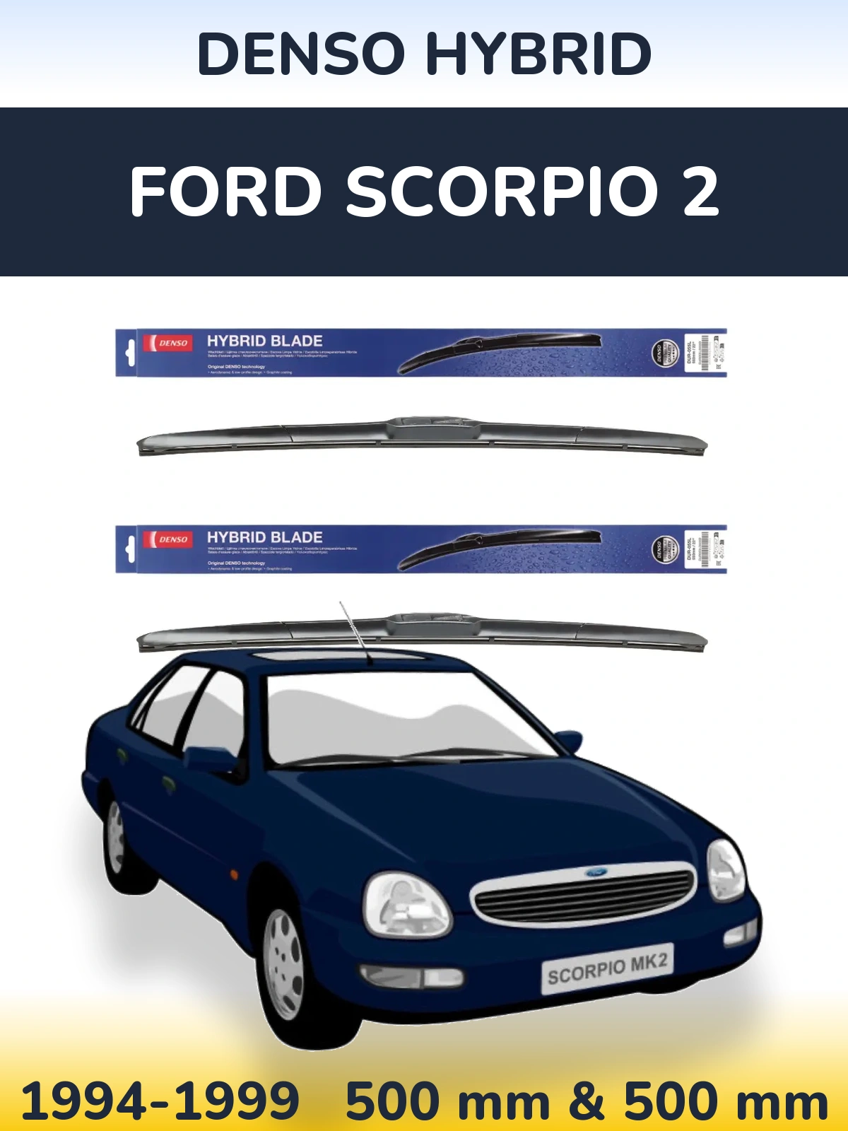 Komplet przednich wycieraczek Denso Hybrid 500 & 500 mm do Ford Scorpio 2 1994-1999