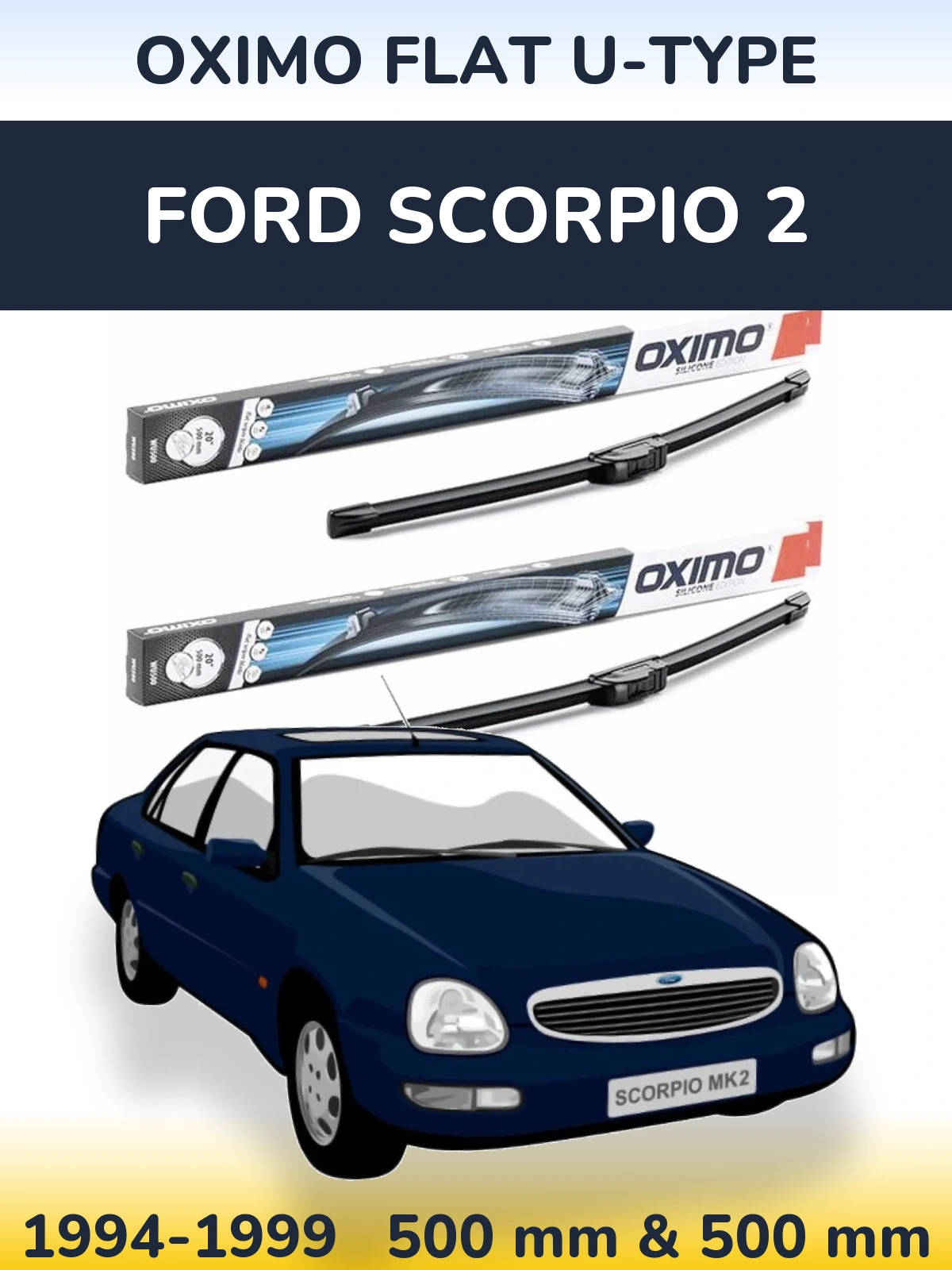 Front wiper blade set Oximo Flat U-type 500 & 500 mm for Ford Scorpio 2 1994-1999