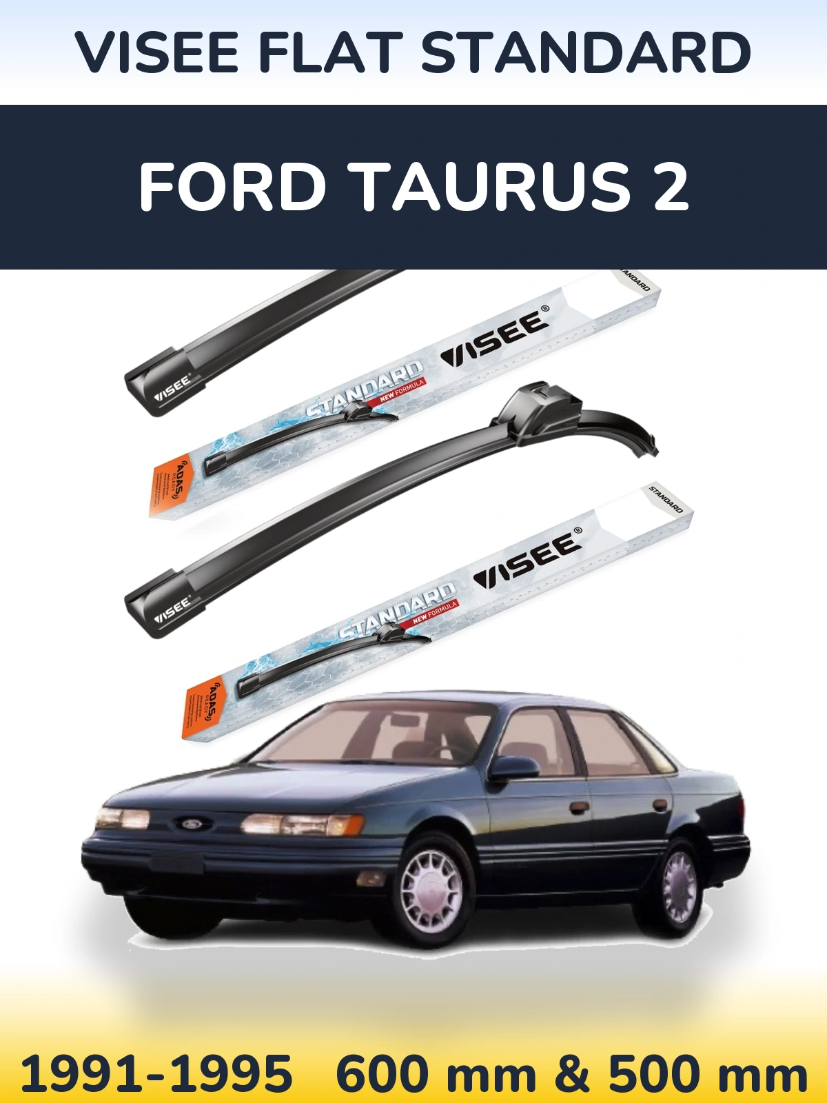 Komplet przednich wycieraczek VISEE FLAT STANDARD 600 & 500 mm do Ford Taurus 2 1991-1995