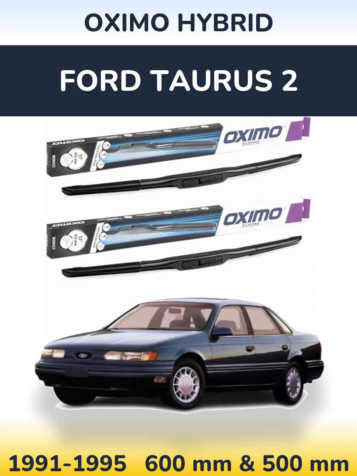 Комплект передніх щіток Oximo Hybrid 600 & 500 мм для Ford Taurus 2 1991-1995
