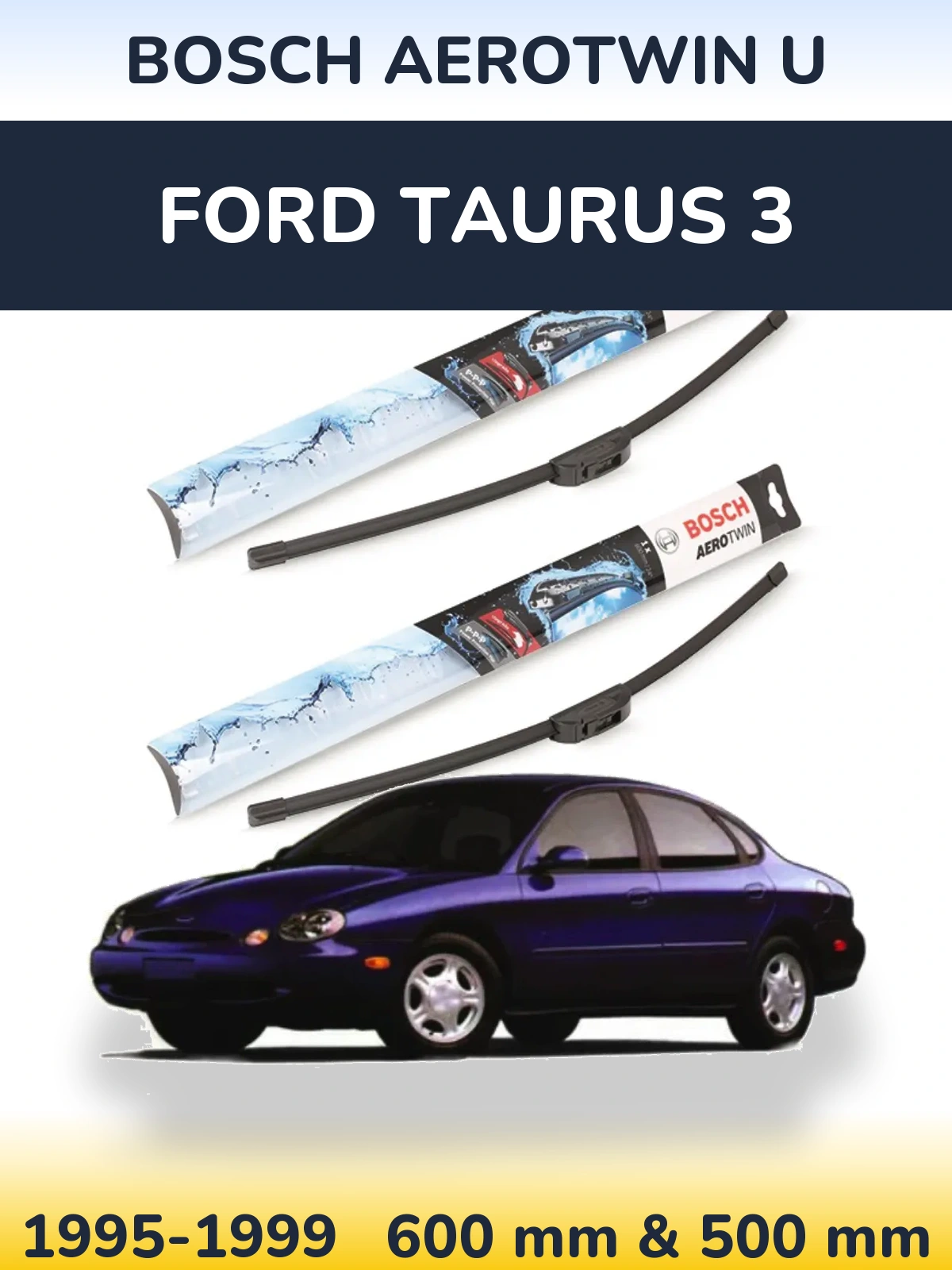 Komplet przednich wycieraczek BOSCH AeroTwin U 600 & 500 mm do Ford Taurus 3 1995-1999