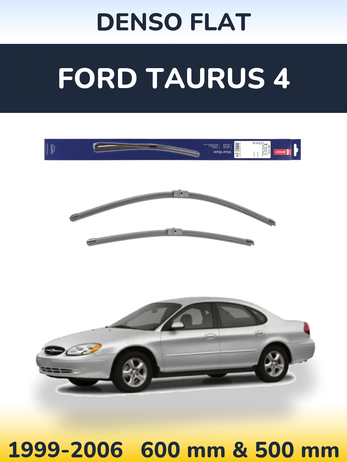 Komplet przednich wycieraczek Denso Flat 600 & 500 mm do Ford Taurus 4 1999-2006