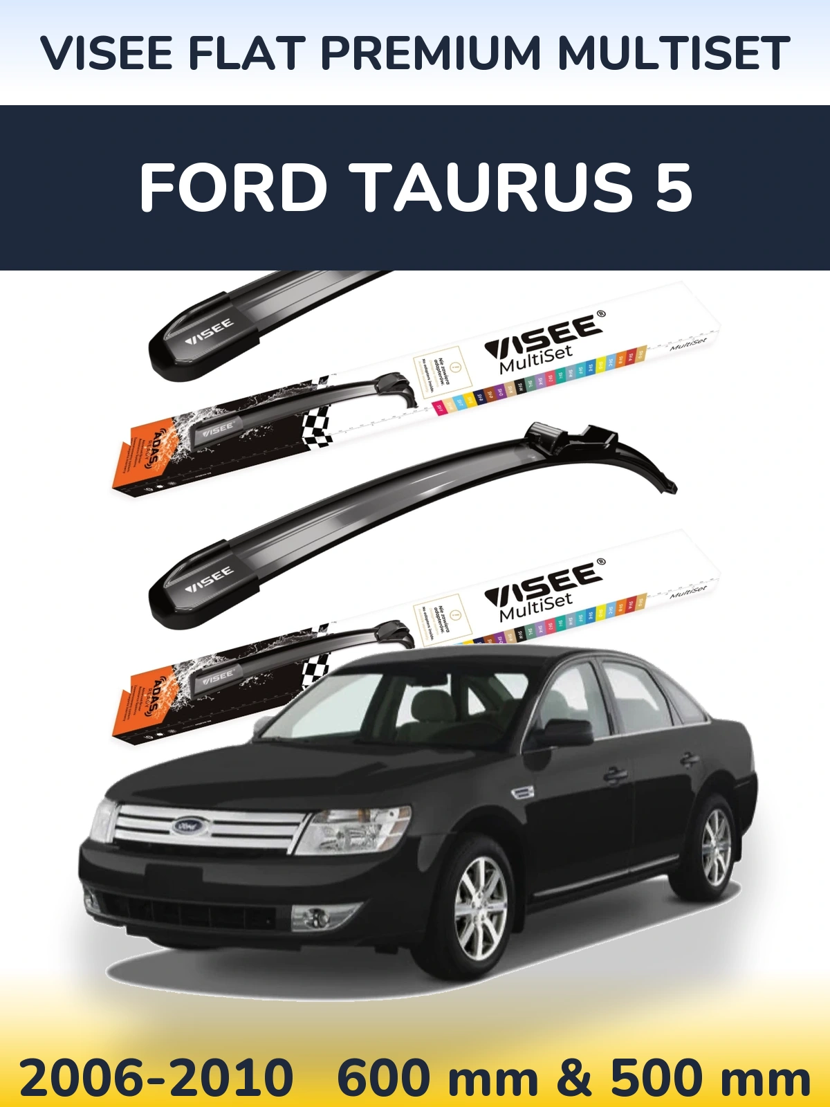 Komplet przednich wycieraczek VISEE FLAT PREMIUM MultiSet 600 & 500 mm do Ford Taurus 5 2006-2010