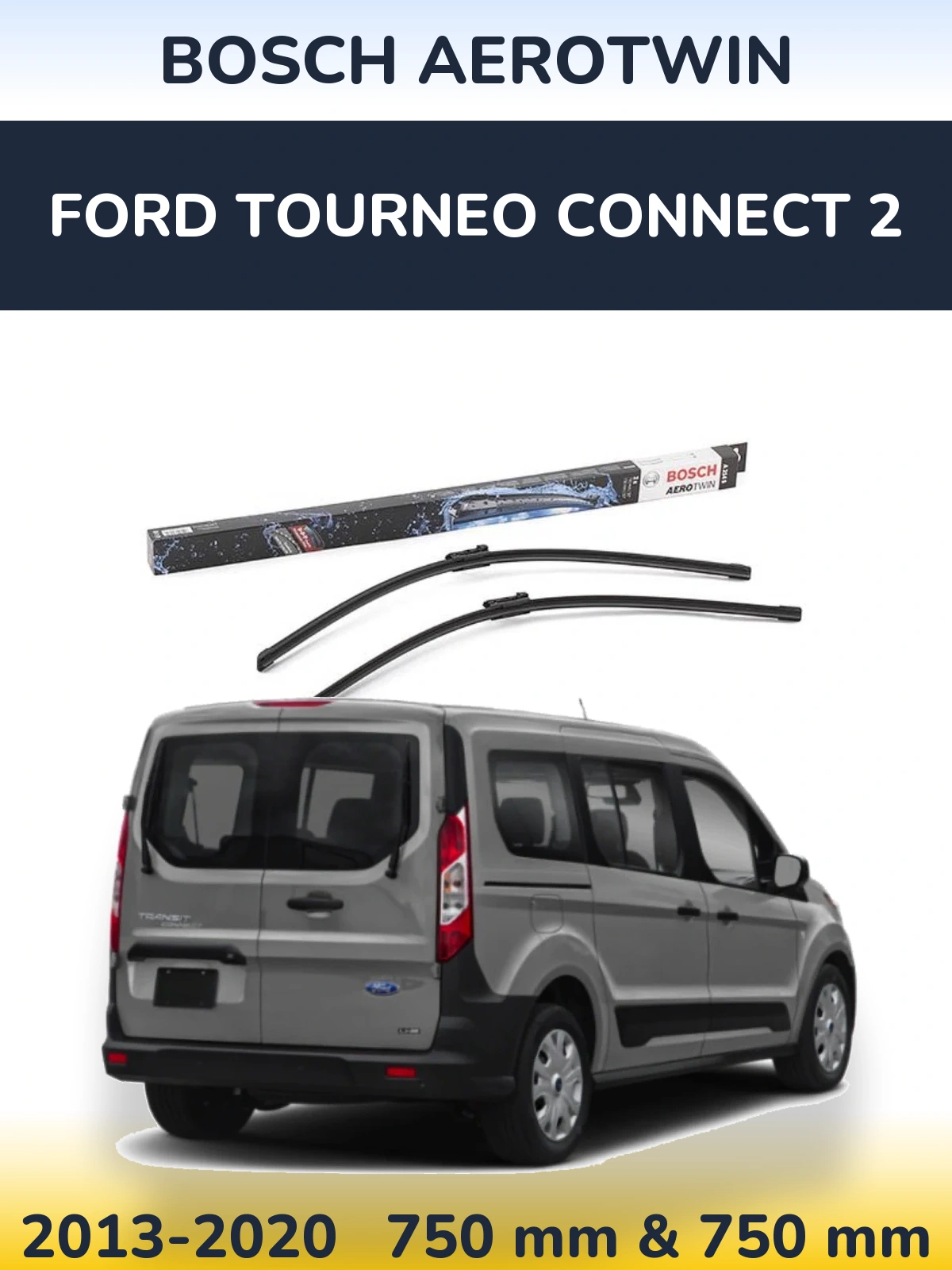 Komplet przednich wycieraczek BOSCH AeroTwin 750 & 750 mm do Ford Tourneo Connect 2 2013-2020