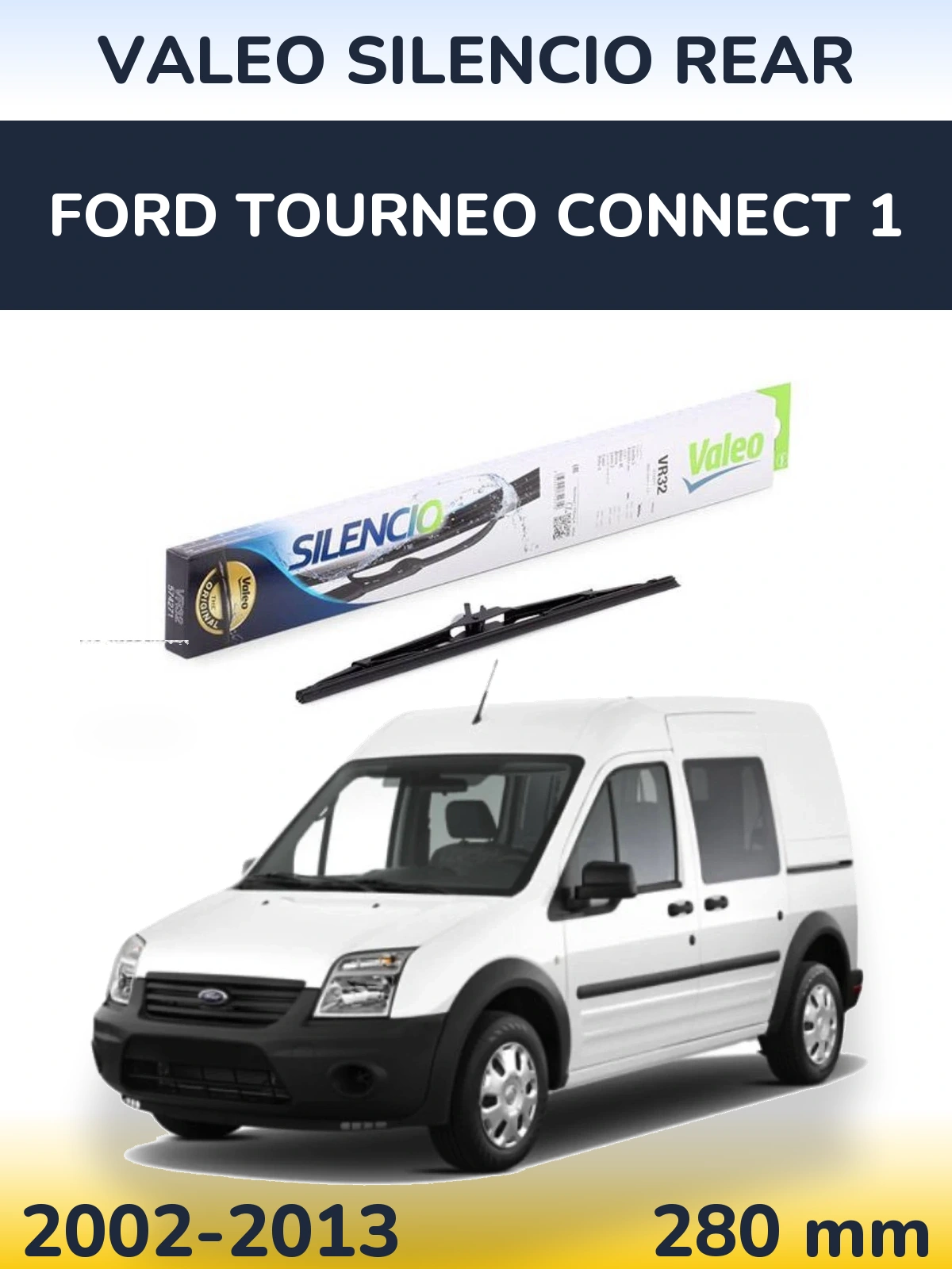 Rear wiper blade Valeo Silencio Rear 280 mm for Ford Tourneo Connect 1 2002-2013