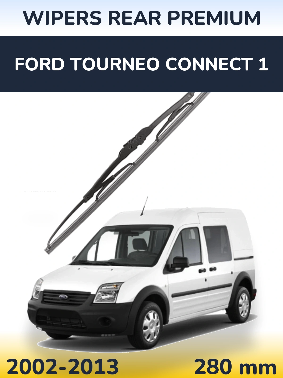 Tylna wycieraczka WIPERS REAR PREMIUM 280 mm do Ford Tourneo Connect 1 2002-2013