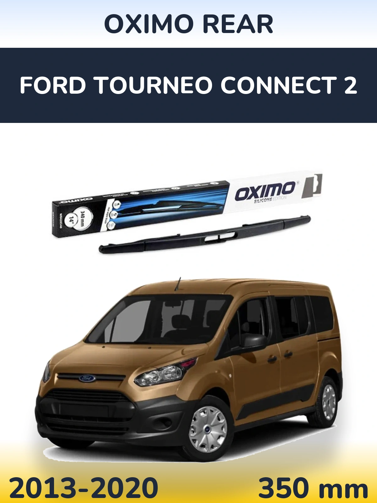 Tylna wycieraczka Oximo Rear 350 mm do Ford Tourneo Connect 2 2013-2020
