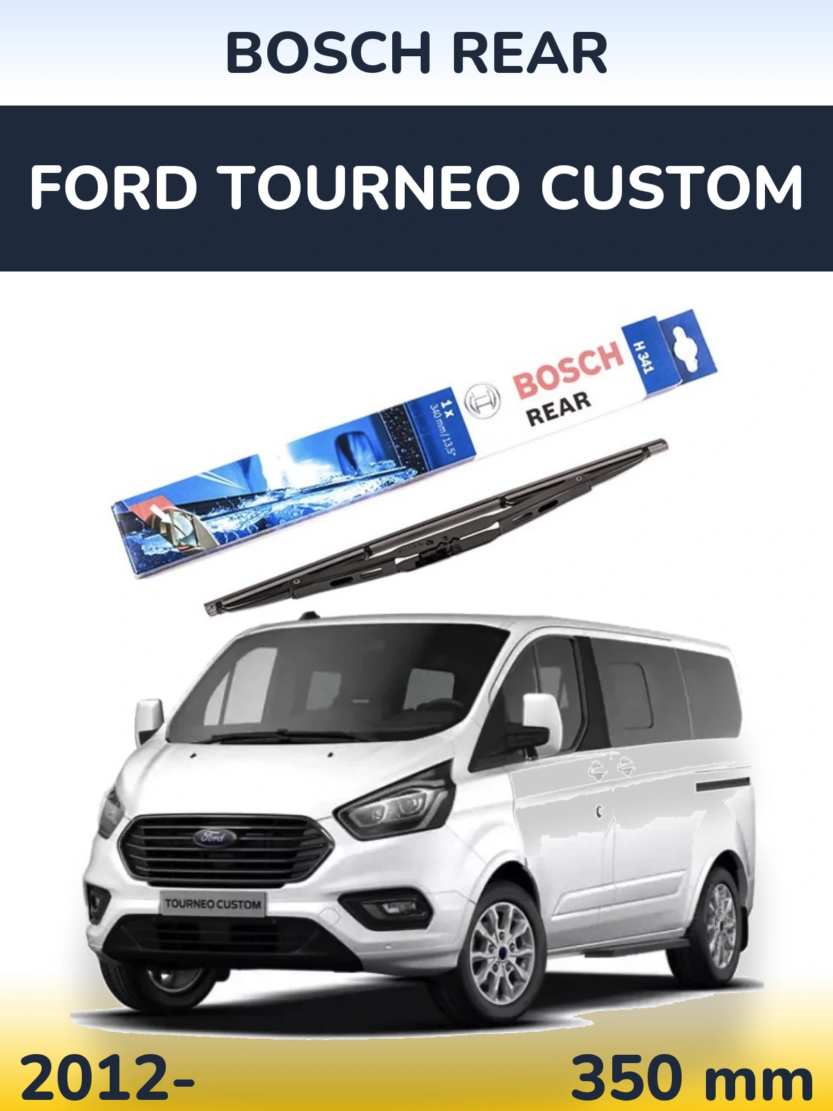 Tylna wycieraczka BOSCH Rear 340 mm do Ford Tourneo Custom 2012-2026