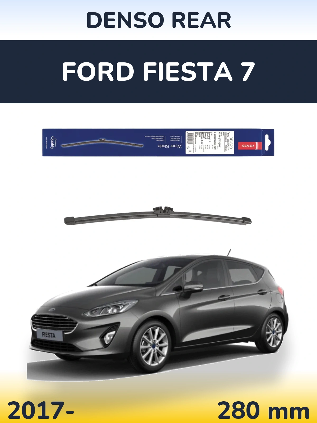 Tylna wycieraczka Denso Rear 280 mm do Ford Fiesta 7 2017-2026
