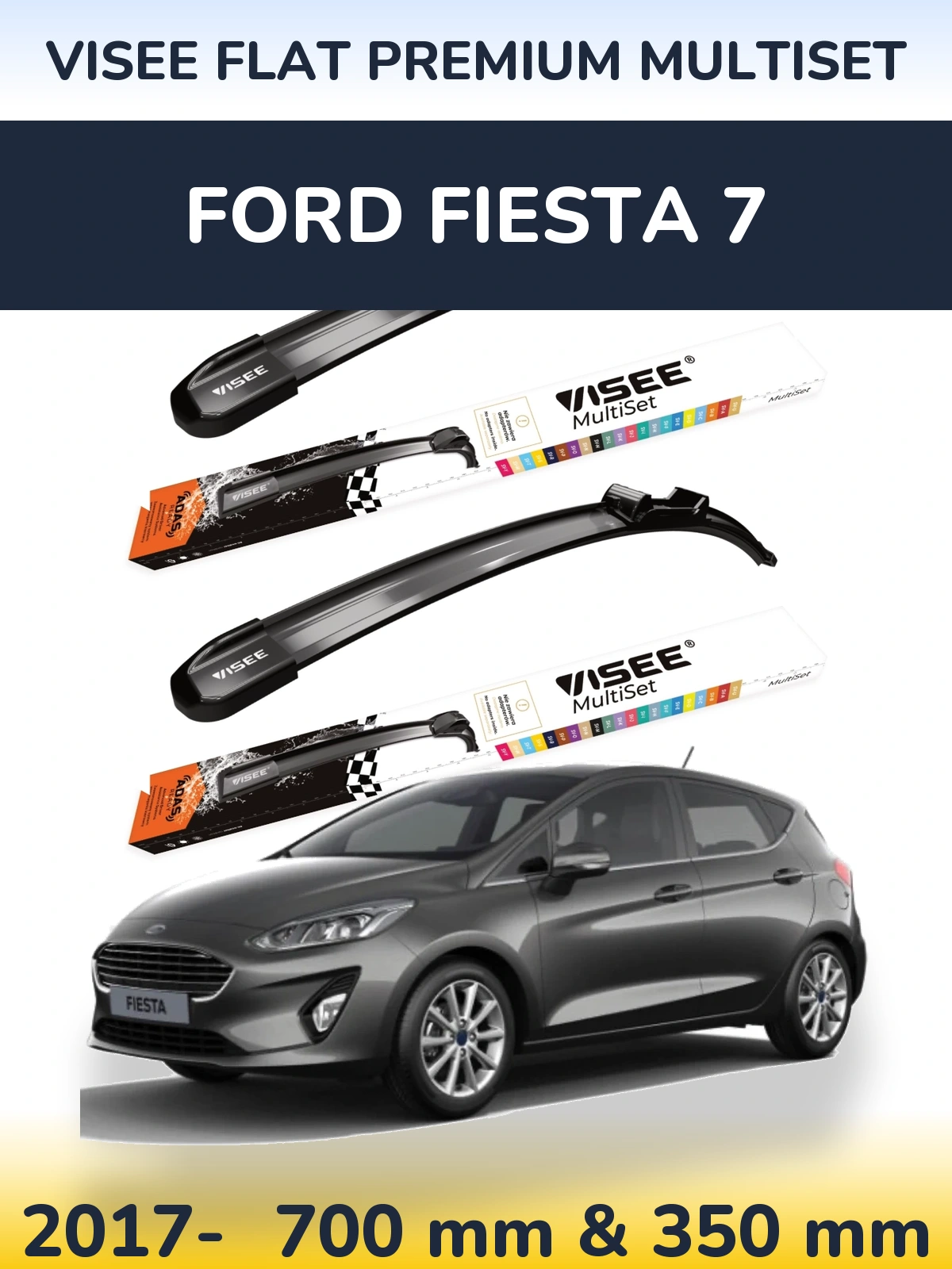Komplet przednich wycieraczek VISEE FLAT PREMIUM MultiSet 700 & 350 mm do Ford Fiesta 7 2017-2026