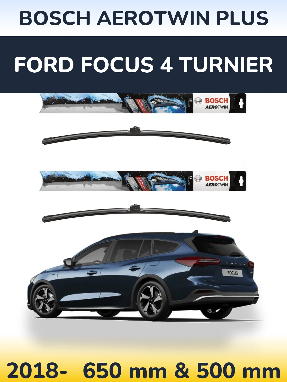 Комплект передних дворников BOSCH AeroTwin Plus 650 & 500 мм для Ford Focus 4 Turnier 2018-2026