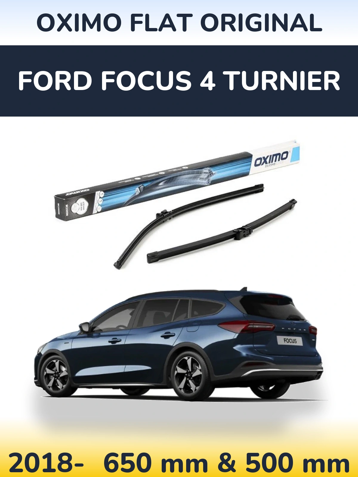 Front wiper blade set Oximo Flat Original 650 & 500 mm for Ford Focus 4 Turnier 2018-2026