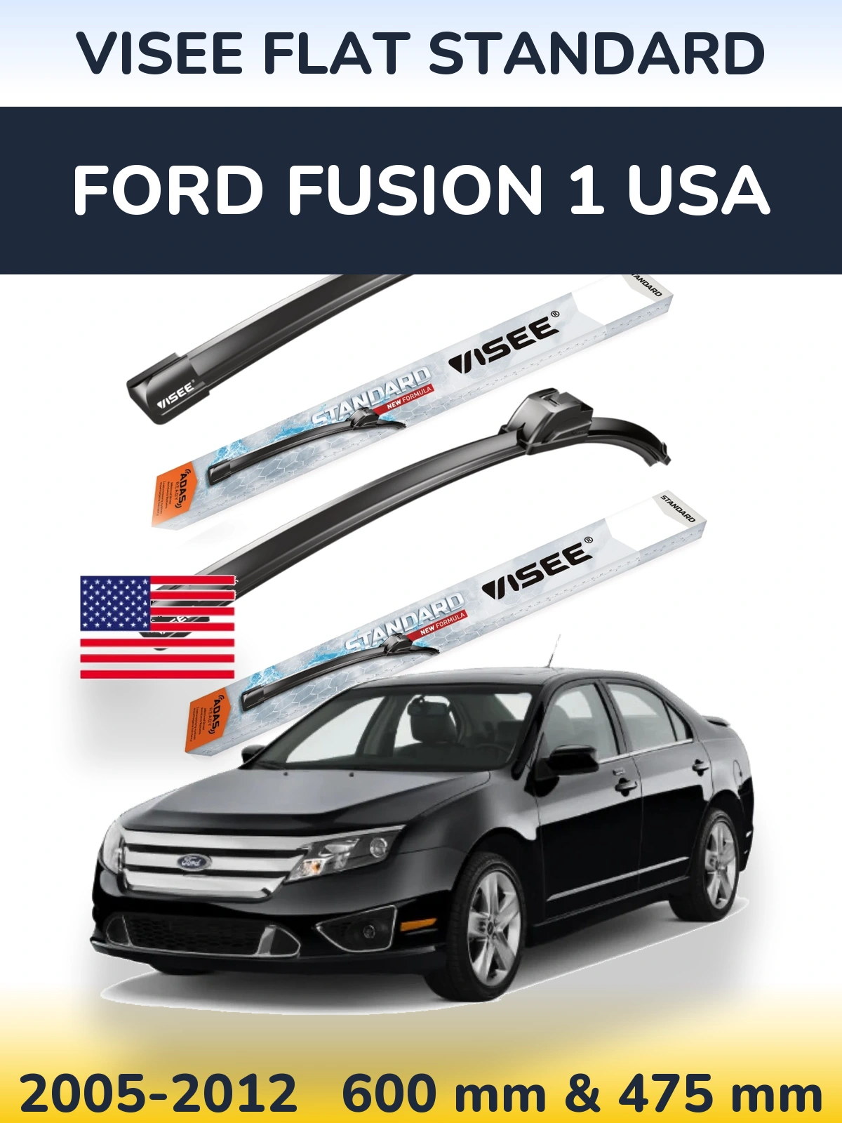 Komplet przednich wycieraczek VISEE FLAT STANDARD 600 & 475 mm do Ford Fusion 1 USA 2005-2012