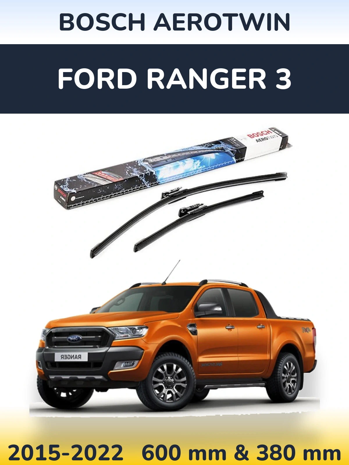 Komplet przednich wycieraczek BOSCH AeroTwin 600 & 380 mm do Ford Ranger 3 2015-2022