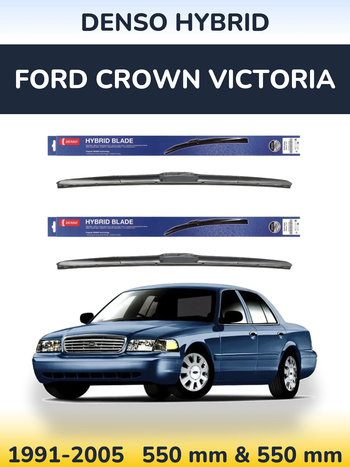 Front wiper blade set Denso Hybrid 550 & 550 mm for Ford Crown Victoria 1991-2005