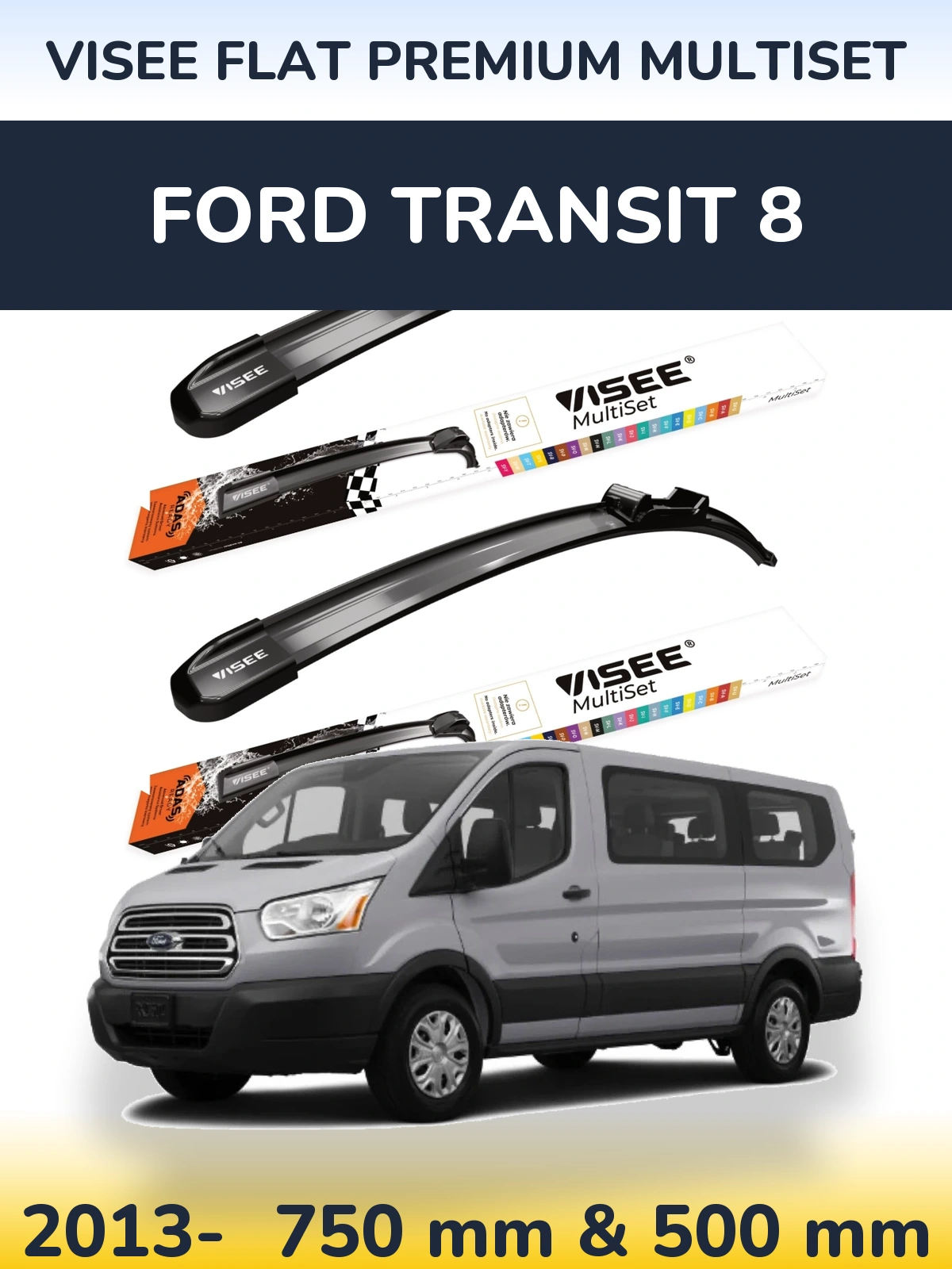 Front wiper blade set VISEE FLAT PREMIUM MultiSet 750 & 500 mm for Ford Transit 8 2013-2026