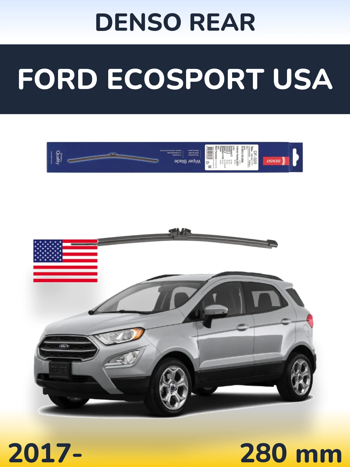 Tylna wycieraczka Denso Rear 280 mm do Ford EcoSport USA 2017-2026