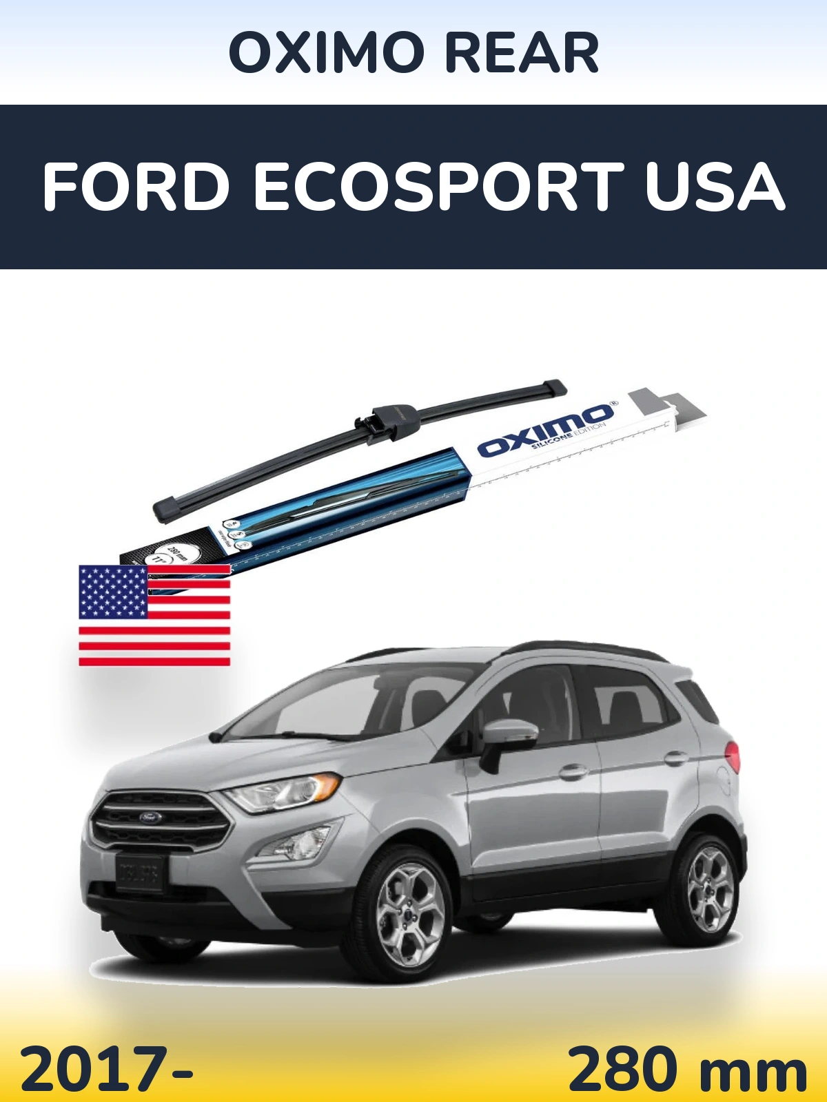 Tylna wycieraczka Oximo Rear 280 mm do Ford EcoSport USA 2017-2026